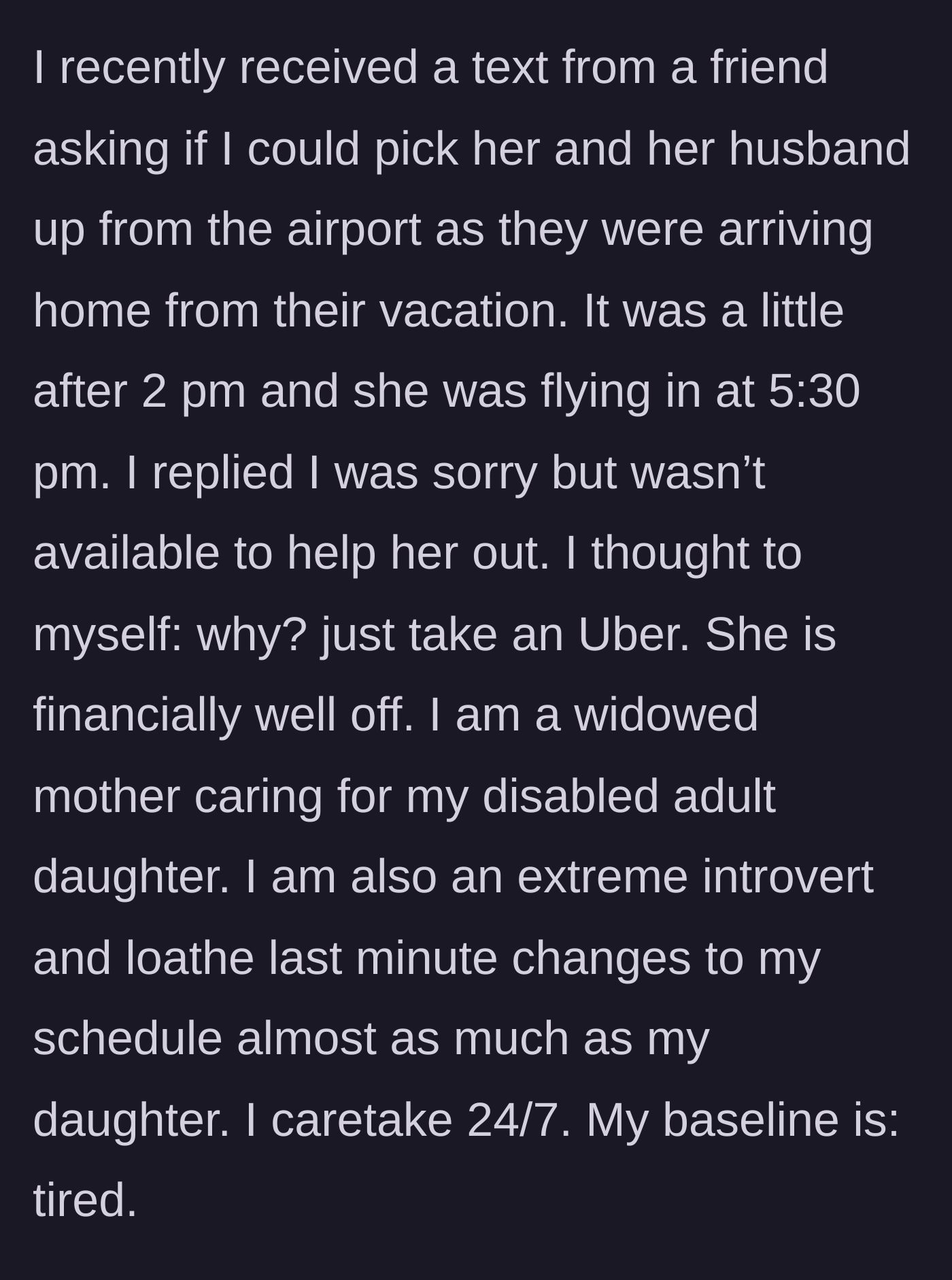 Story part 1 - A wealthy friend demands a last-minute airport pickup from an exhausted, caretaking mother.