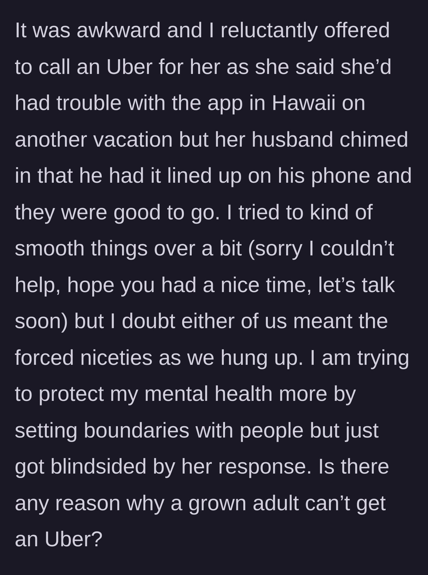 Story part 4 - An awkward phone sign-off happens as the friend's husband reveals he already booked the Uber.