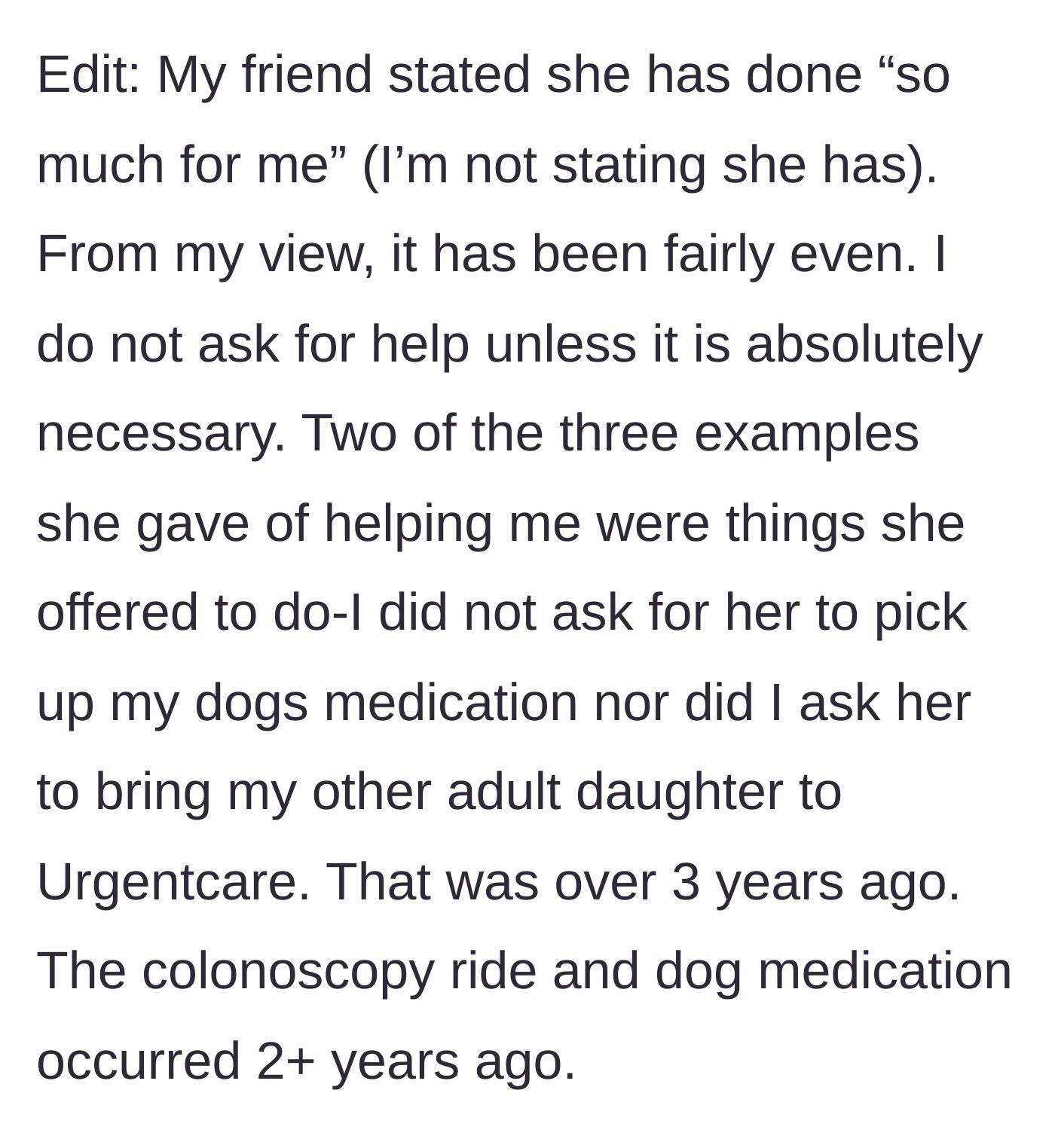 Story part 5 - The author clarifies that the friend's 'massive favors' were unprompted and happened years ago.