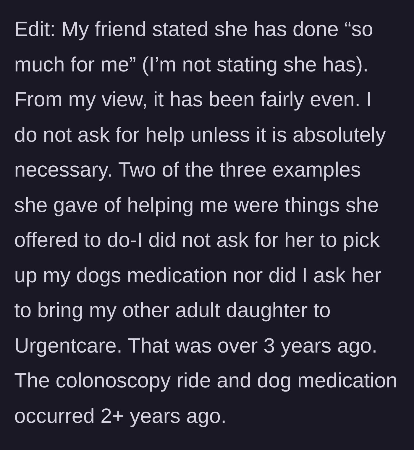 Story part 5 - The author clarifies that the friend's 'massive favors' were unprompted and happened years ago.
