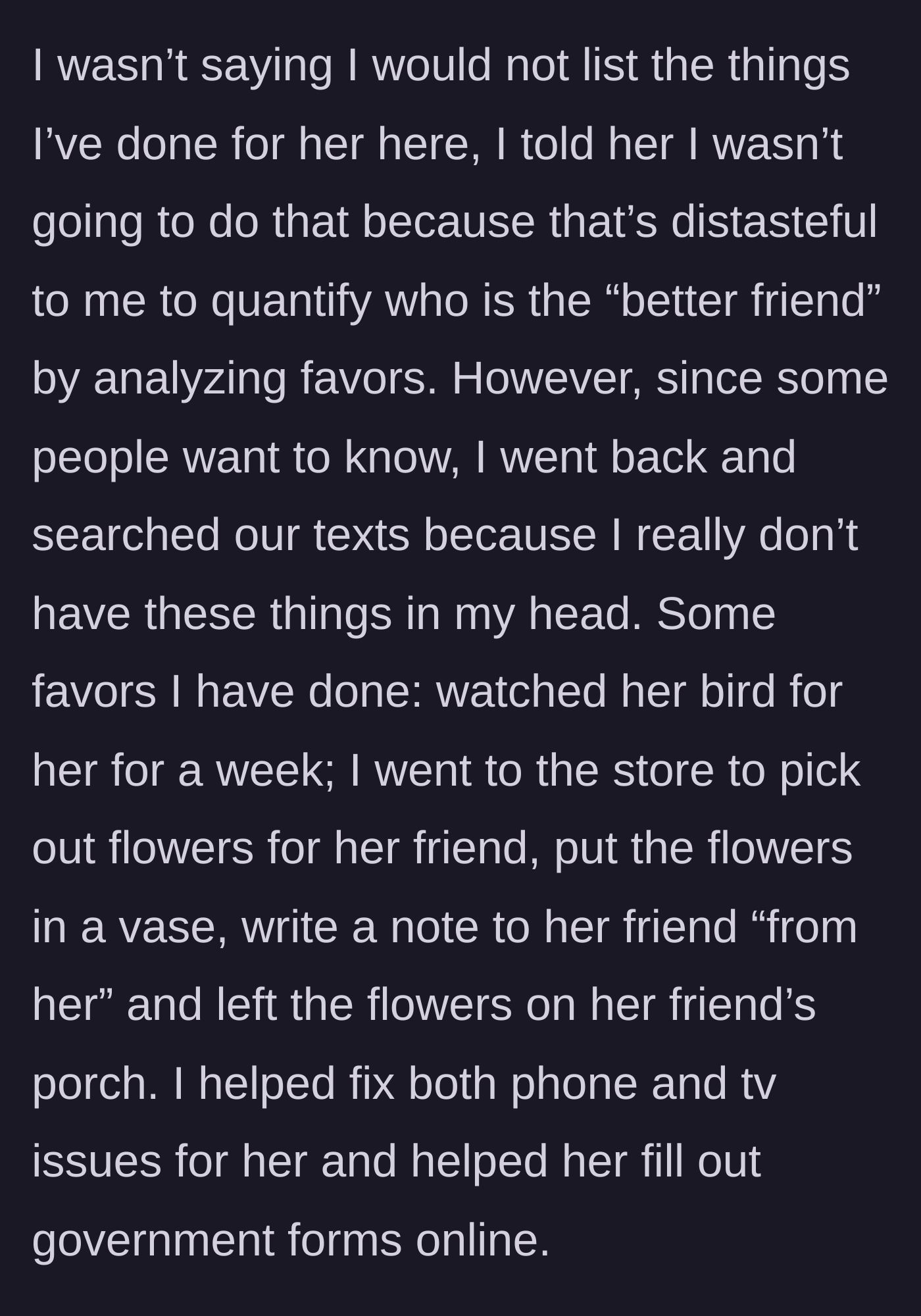 Story part 6 - The mother lists her own unmentioned favors to prove the friendship wasn't one-sided.