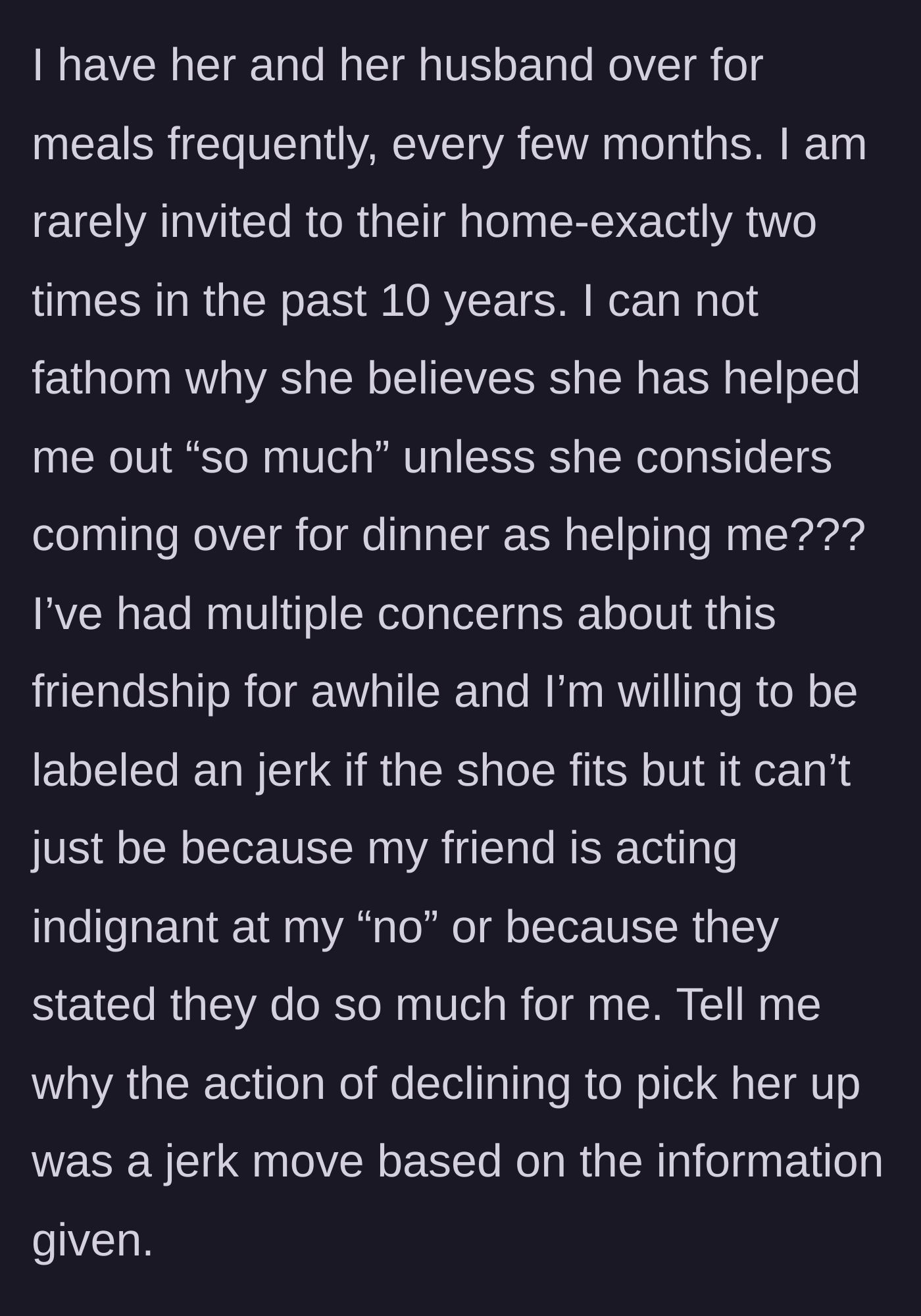 Story part 7 - The author reveals the stark imbalance in dinner hosting and questions the entire friendship.