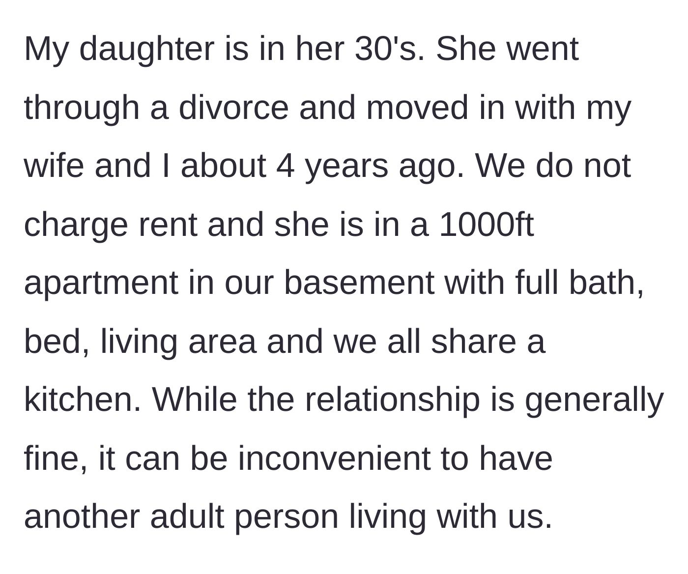 Story part 1 - Daughter moves into parents' basement rent-free for four years after a divorce.