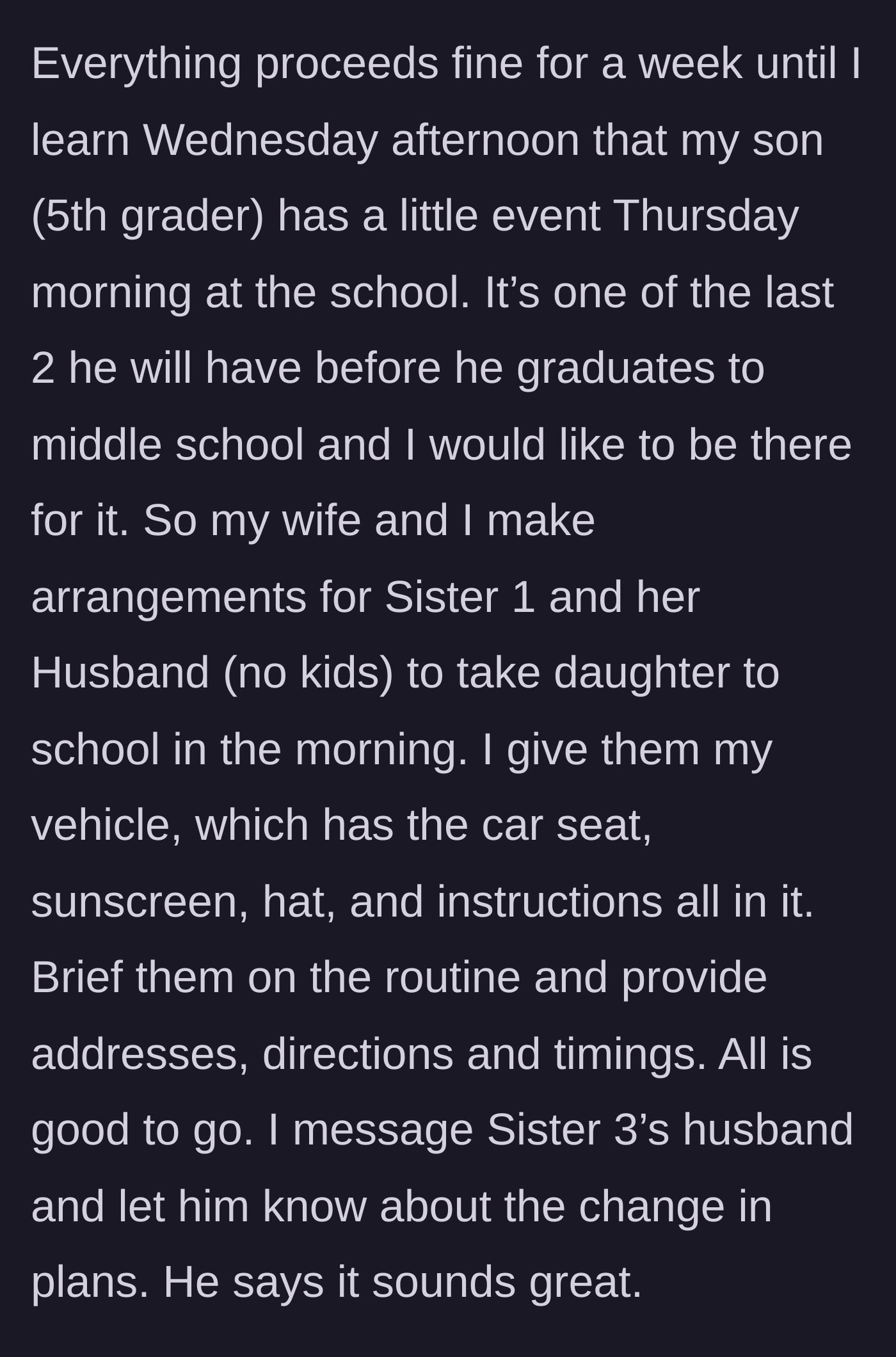 Story part 3 - The narrator has a conflict with his son's school event and arranges for another sister and her husband to do the drop-off instead.