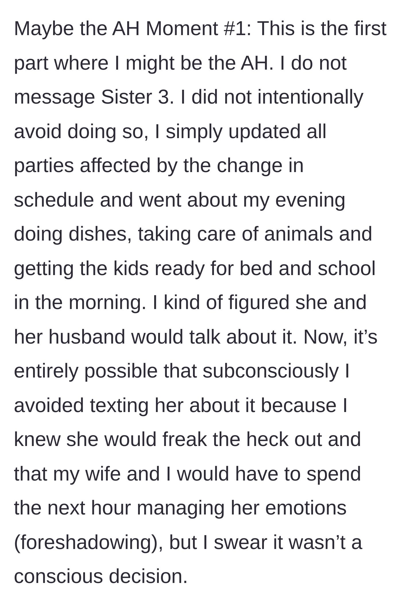 Story part 4 - The narrator admits he didn't text Sister 3 directly about the change, relying on her husband to tell her.