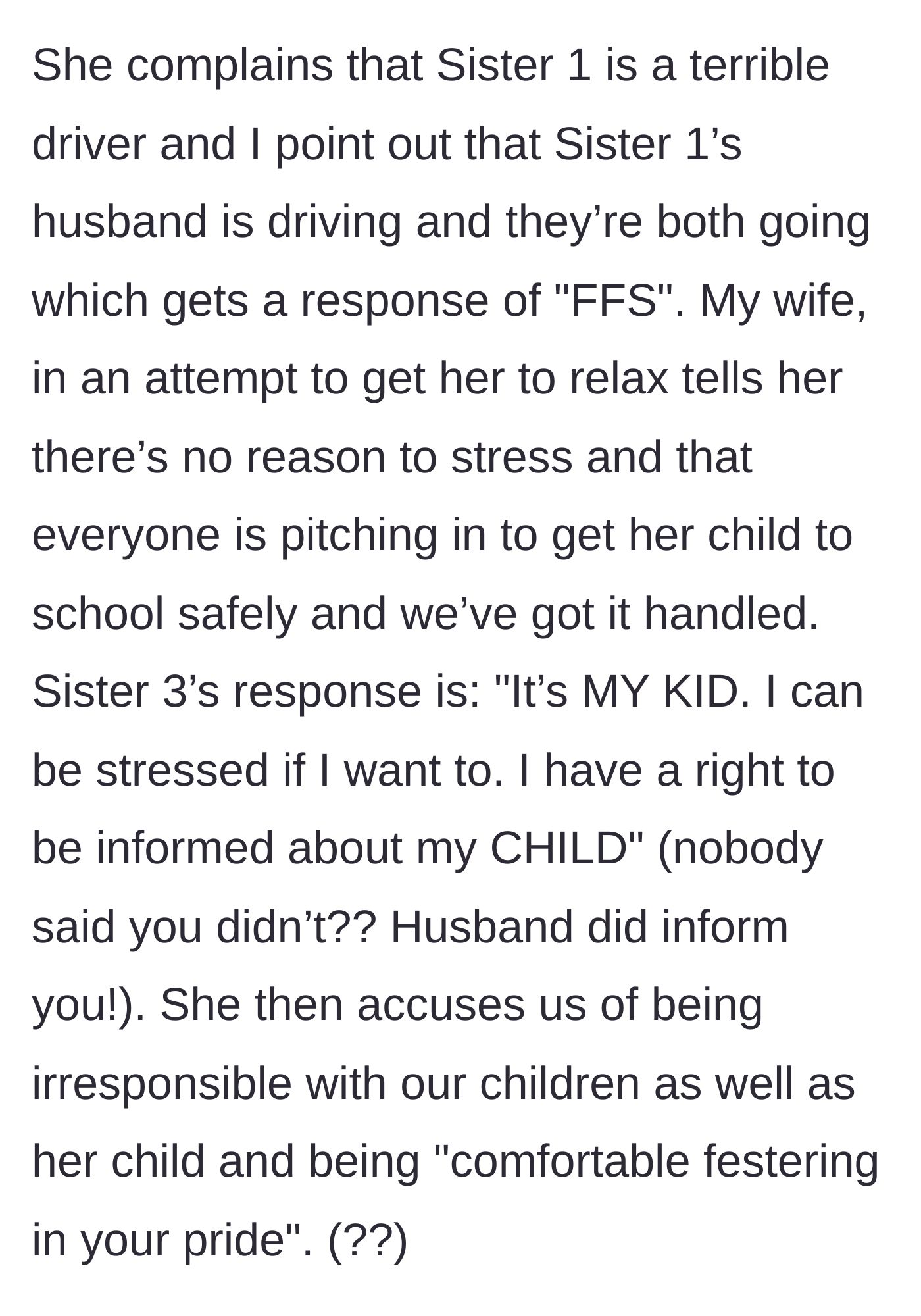 Story part 6 - Sister 3 complains about the new drivers, demands to be informed, and accuses the narrator and his wife of being irresponsible.