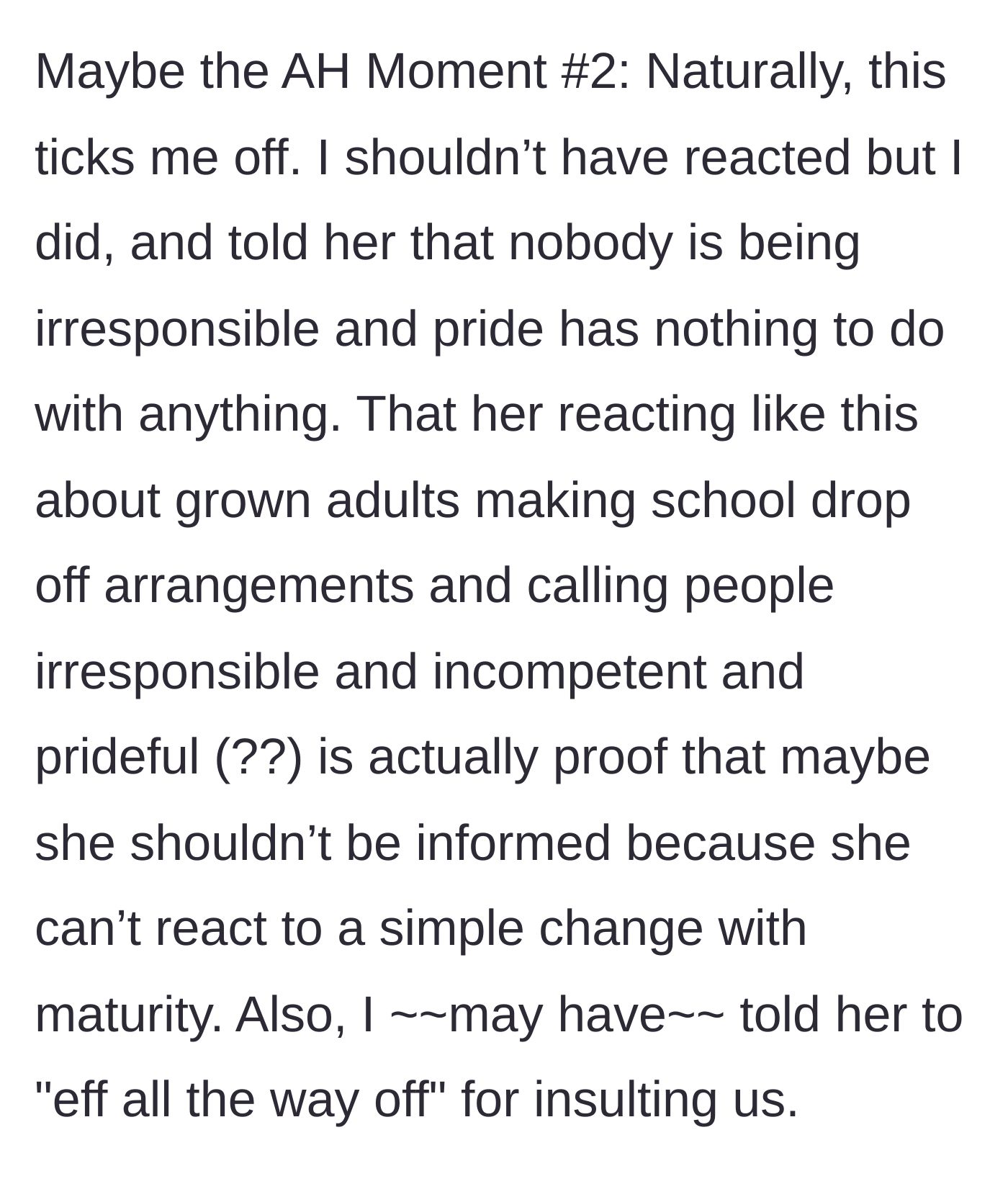 Story part 7 - The narrator loses his temper, calls out her immaturity, and tells her to back off for insulting them.