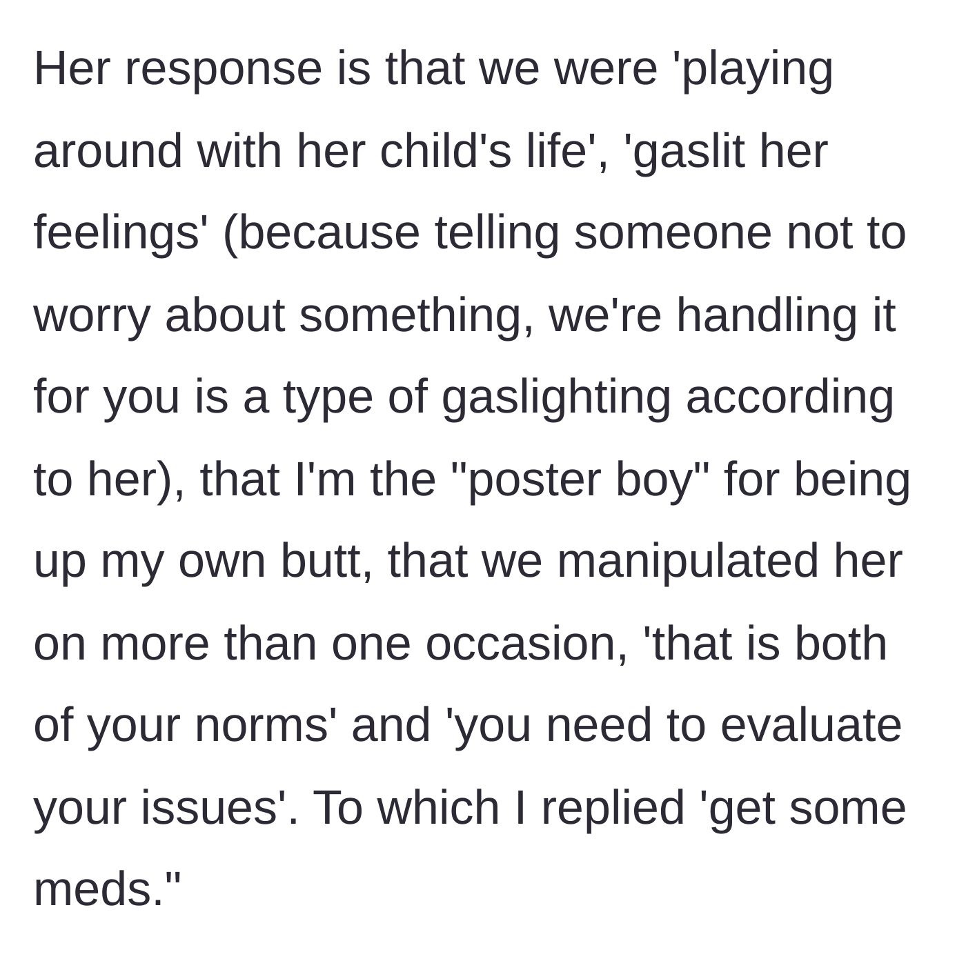 Story part 8 - Sister 3 accuses them of gaslighting and manipulation, prompting the narrator to tell her to get medication.