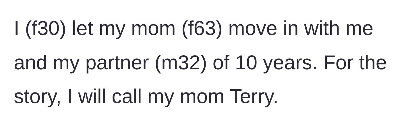 Story part 1 - Daughter introduces her living situation with her long-term partner and her mother, Terry.