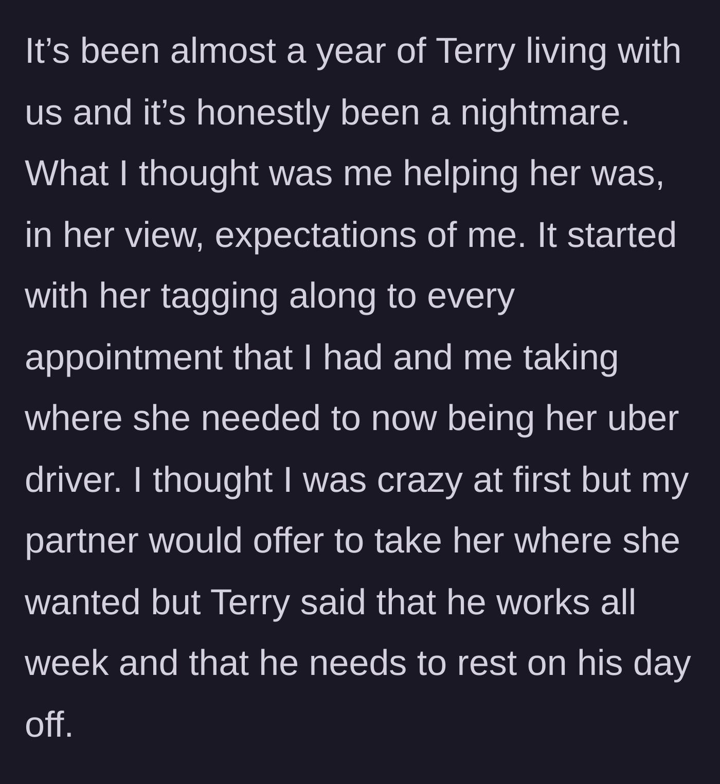 Story part 3 - The mother demands the daughter drive her everywhere, rejecting the partner's offers to help because he 'needs rest.'