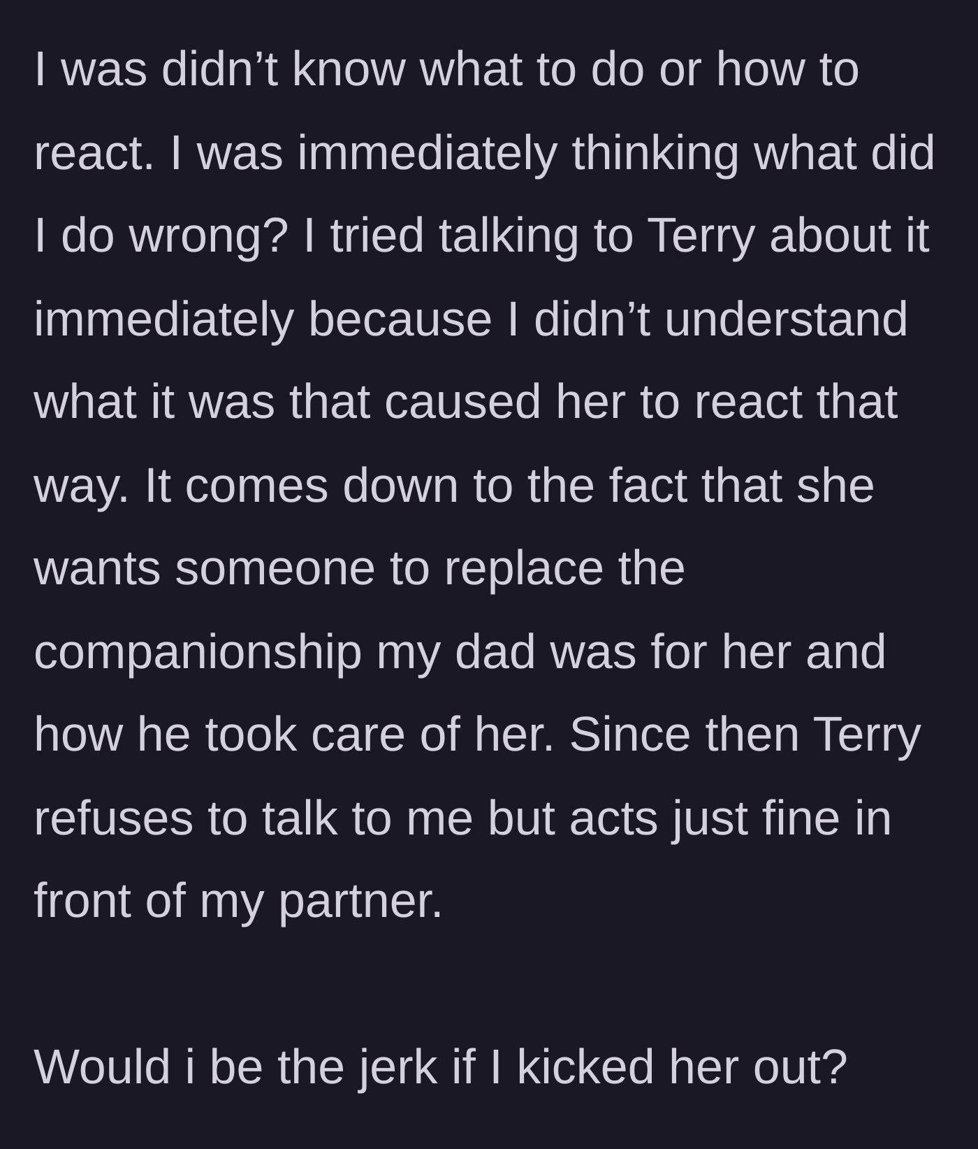 Story part 5 - The daughter realizes her mother expects her to replace her late husband, faces the silent treatment, and contemplates eviction.
