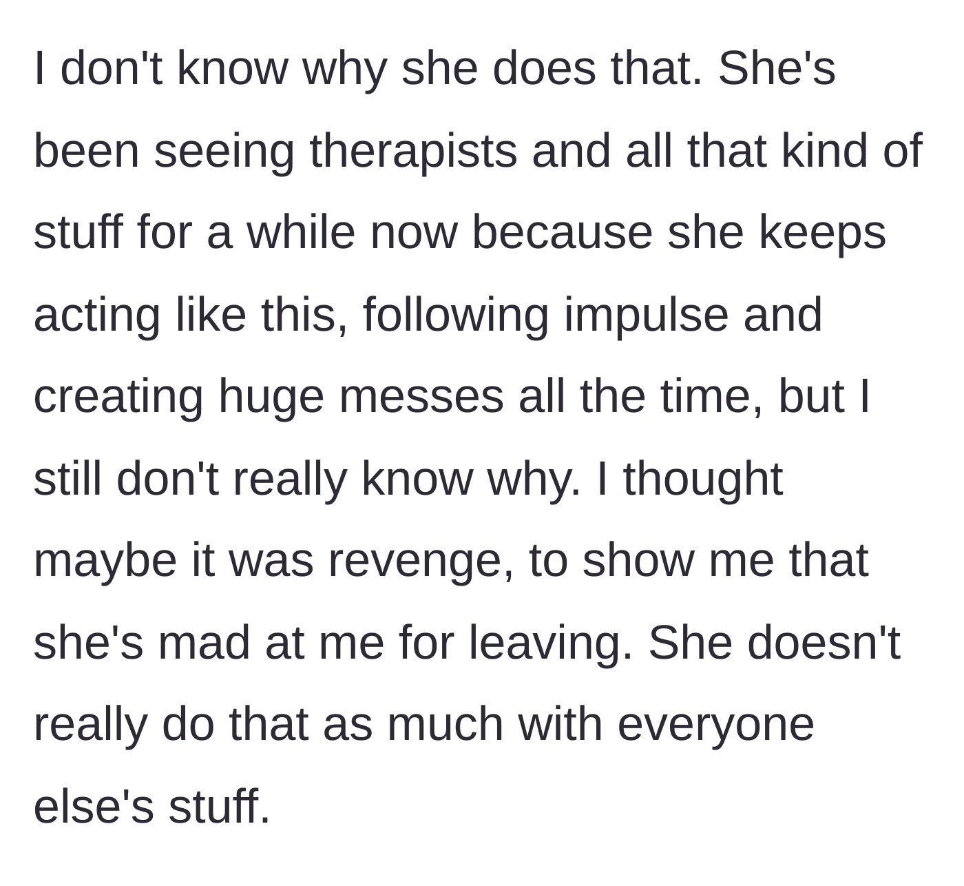 Story part 5 - The older sister's reflections on the ten-year-old's therapy and potential motives for the destruction.