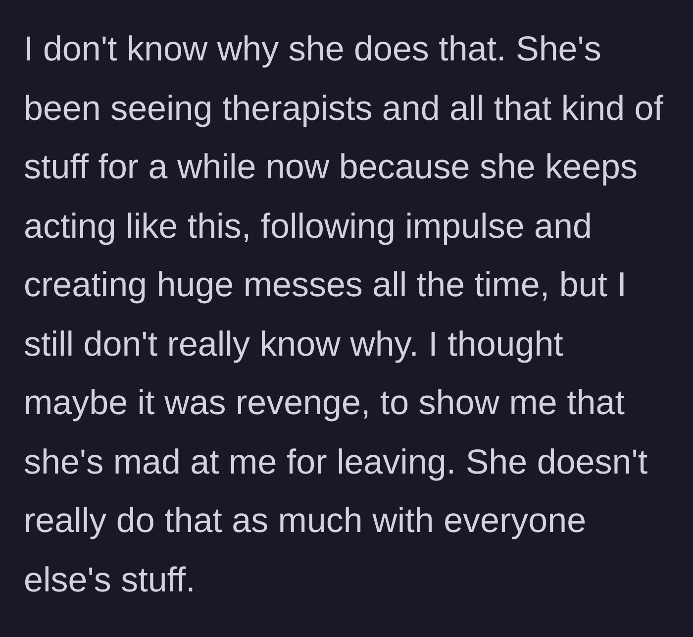 Story part 5 - The older sister's reflections on the ten-year-old's therapy and potential motives for the destruction.