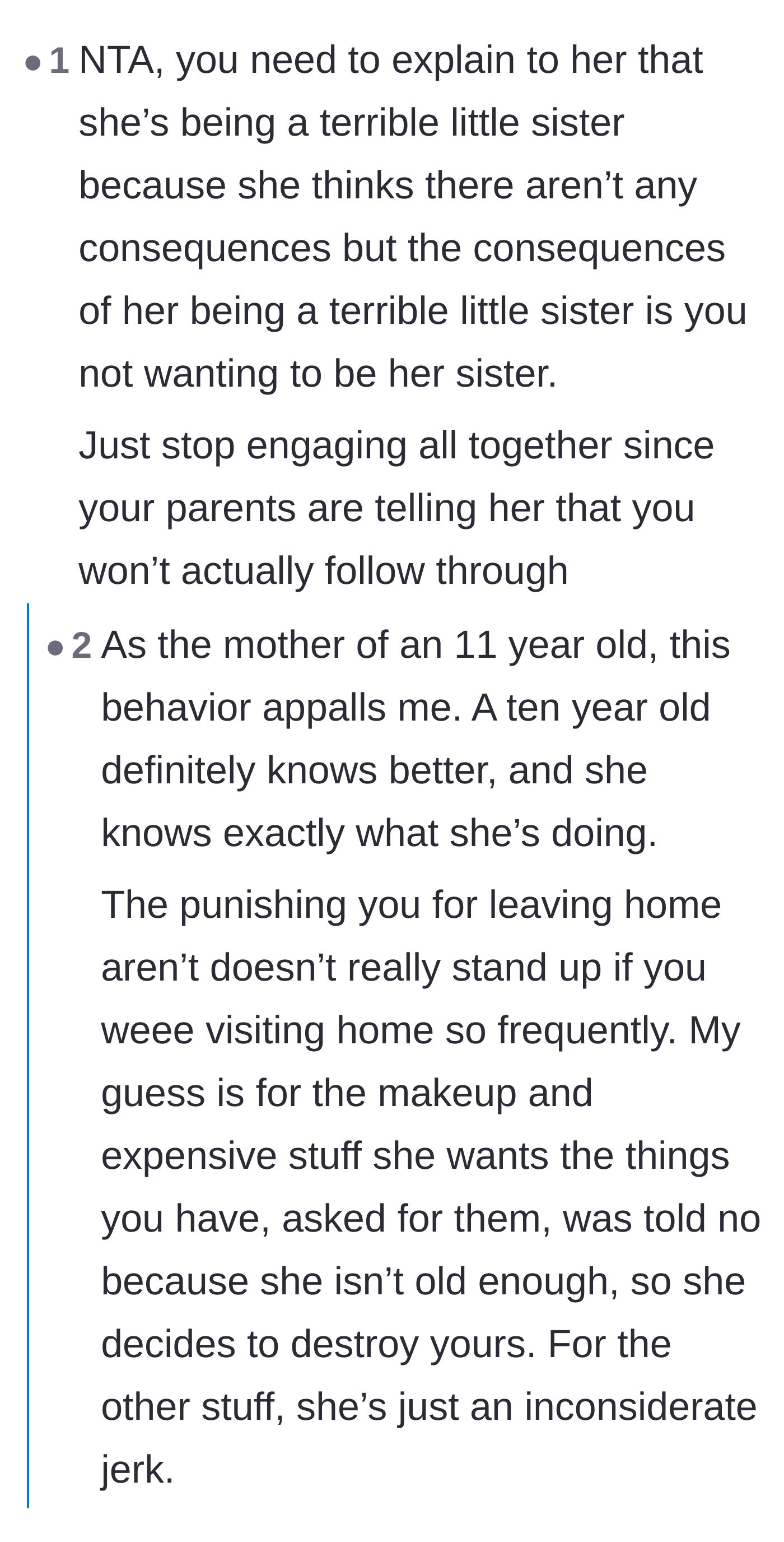 Comment thread where a mother asserts that a ten-year-old fully understands her actions and deserves to face the reality of losing her sister's company.