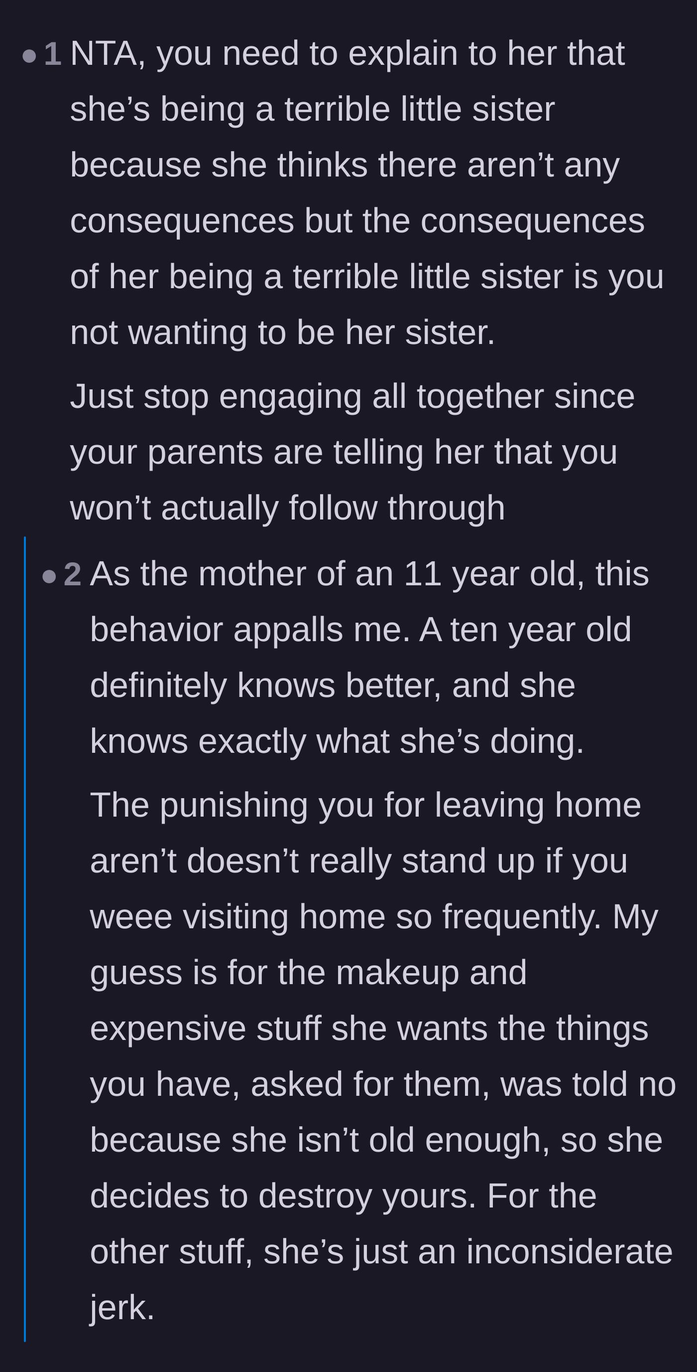 Comment thread where a mother asserts that a ten-year-old fully understands her actions and deserves to face the reality of losing her sister's company.
