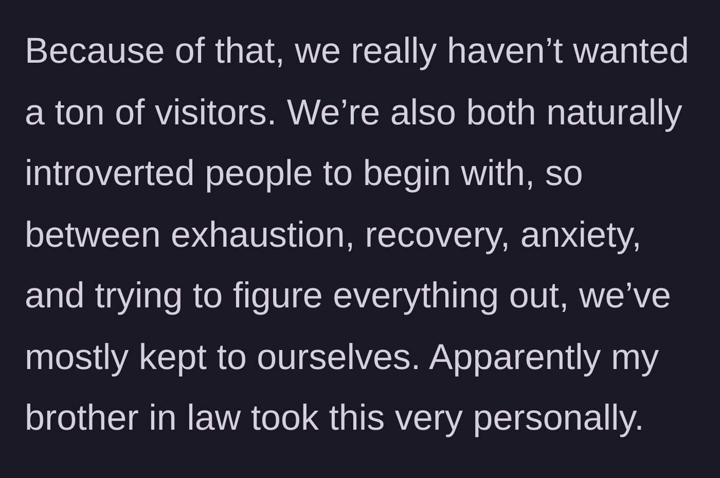Story part 2 - The introverted new parents limit visitors to cope with exhaustion, but the brother-in-law takes their need for quiet personally.