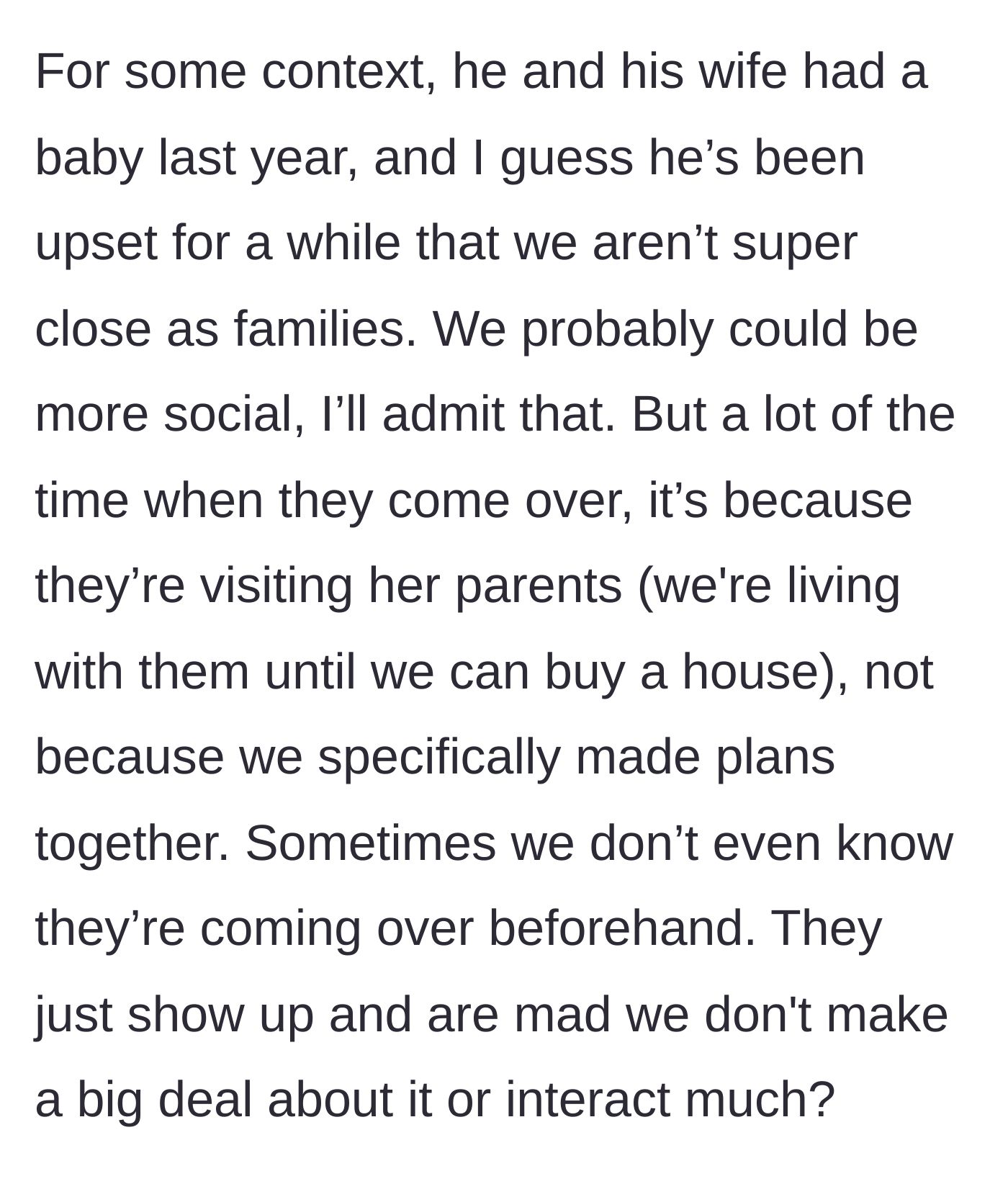 Story part 3 - The brother-in-law, who had a baby the previous year, frequently shows up unannounced at the house and resents the couple for not socializing.