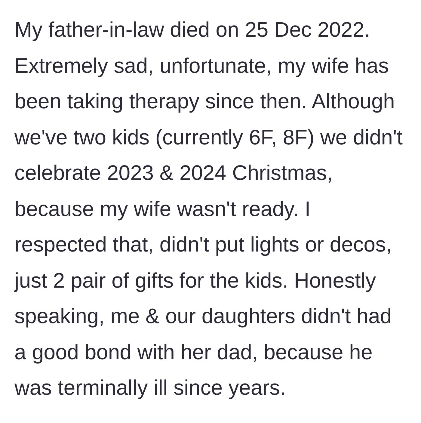 Story part 1 - The husband explains how his father-in-law passed away on Christmas Day in 2022, leading to two years of canceled holidays for their young daughters.