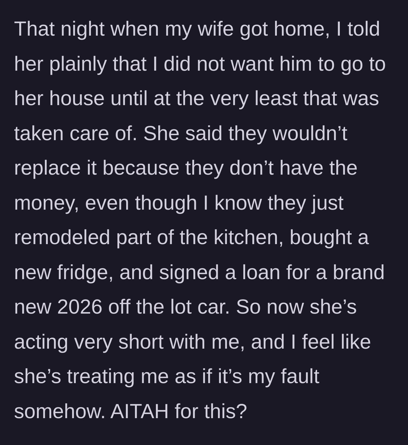 Story part 4 - Wife refuses to address the issue, citing lack of money while her parents buy luxury items, and acts cold to the husband.