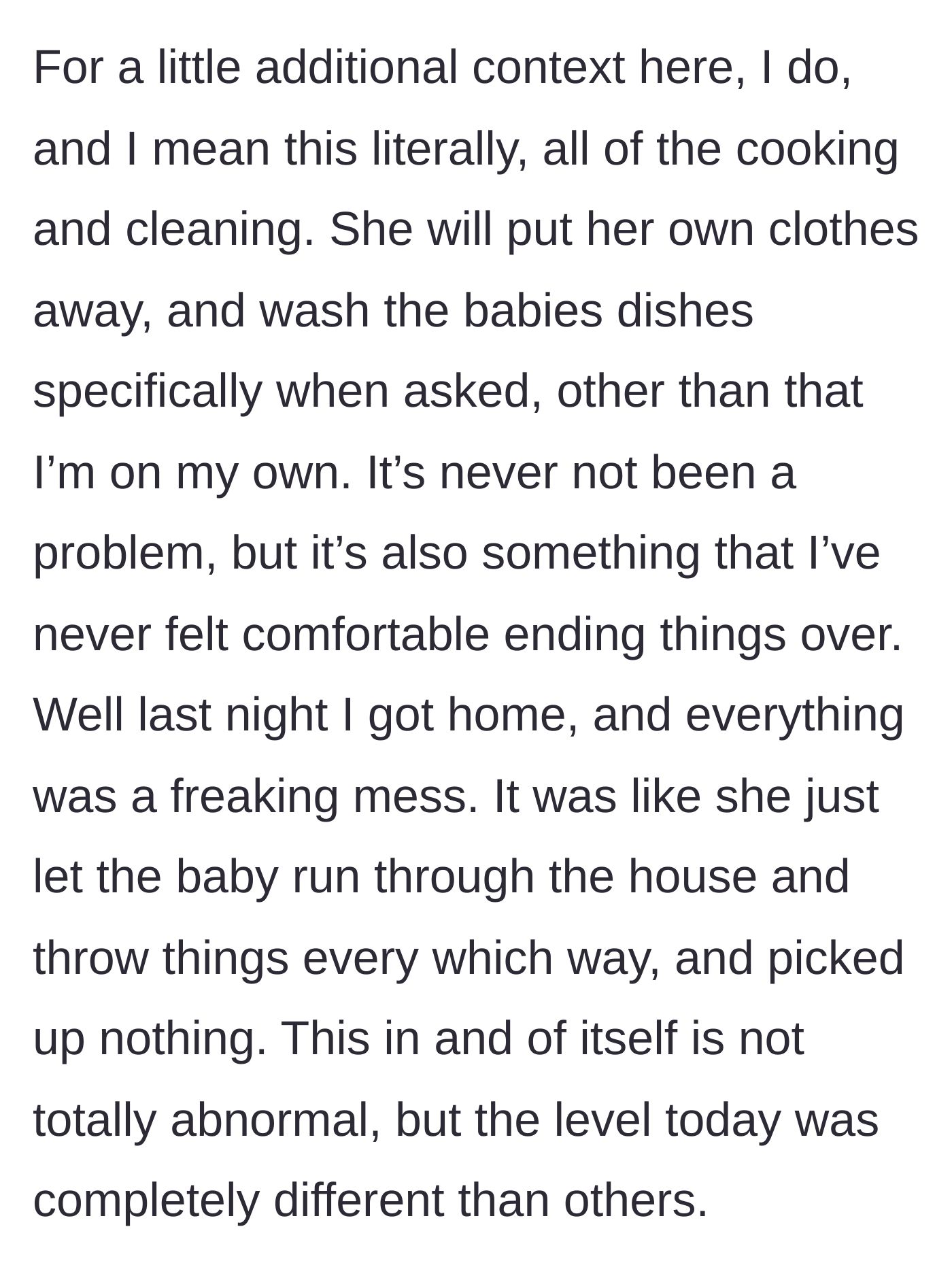 Story part 6 - Husband reveals he does 100% of the cooking and cleaning, and comes home to a wildly chaotic, messy house.
