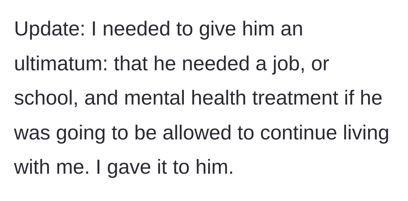 Story part 10 - An update reveals the father gave his son a strict ultimatum: get a job, go to school, or get mental health treatment to keep living there.
