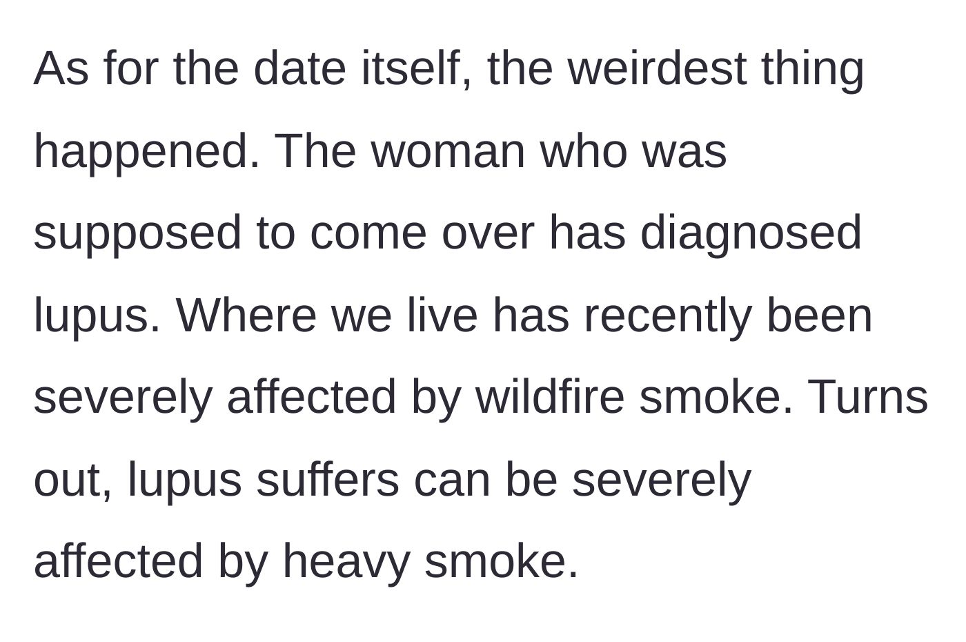 Story part 13 - The dad explains that his date had a medical flare-up due to lupus and local wildfire smoke.