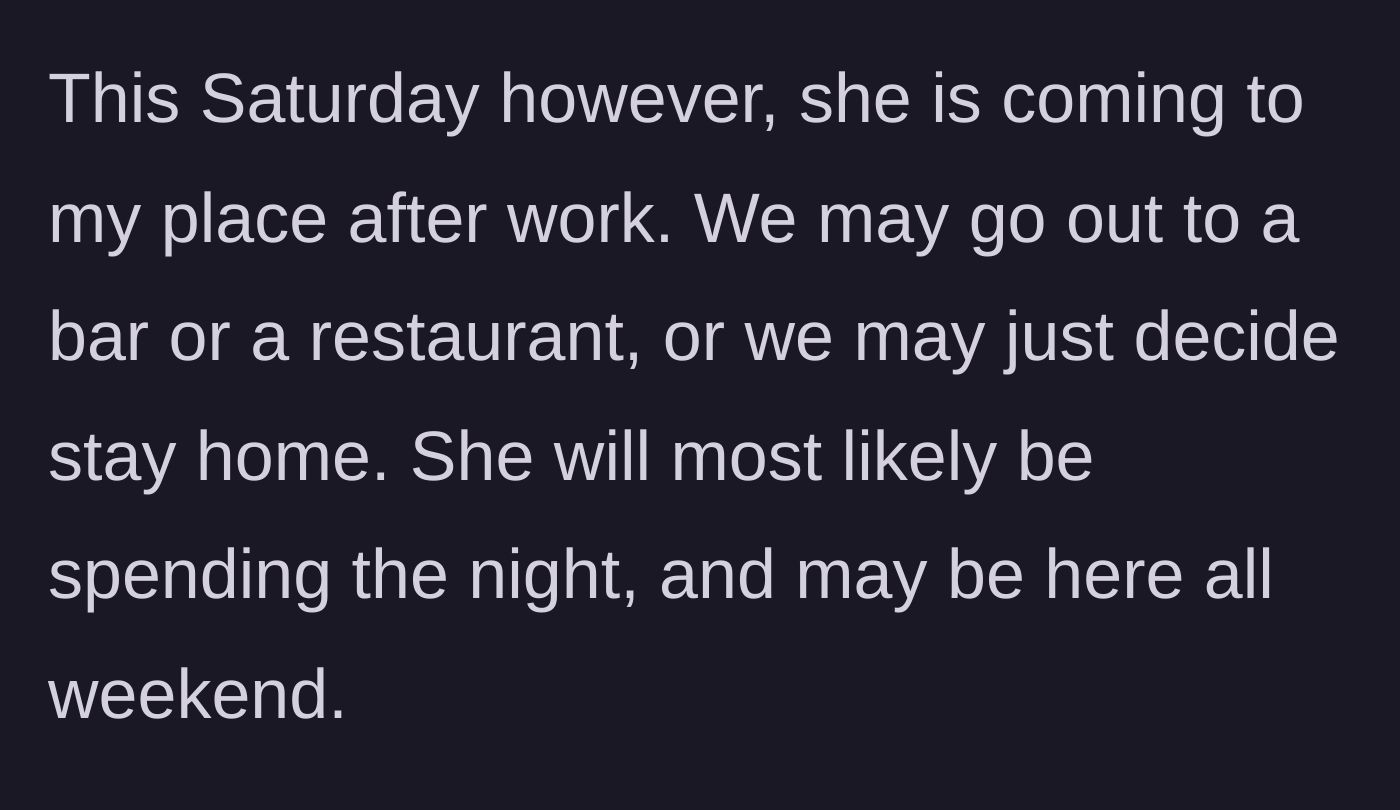 Story part 4 - The woman is scheduled to visit the father's apartment for the weekend, potentially staying overnight.