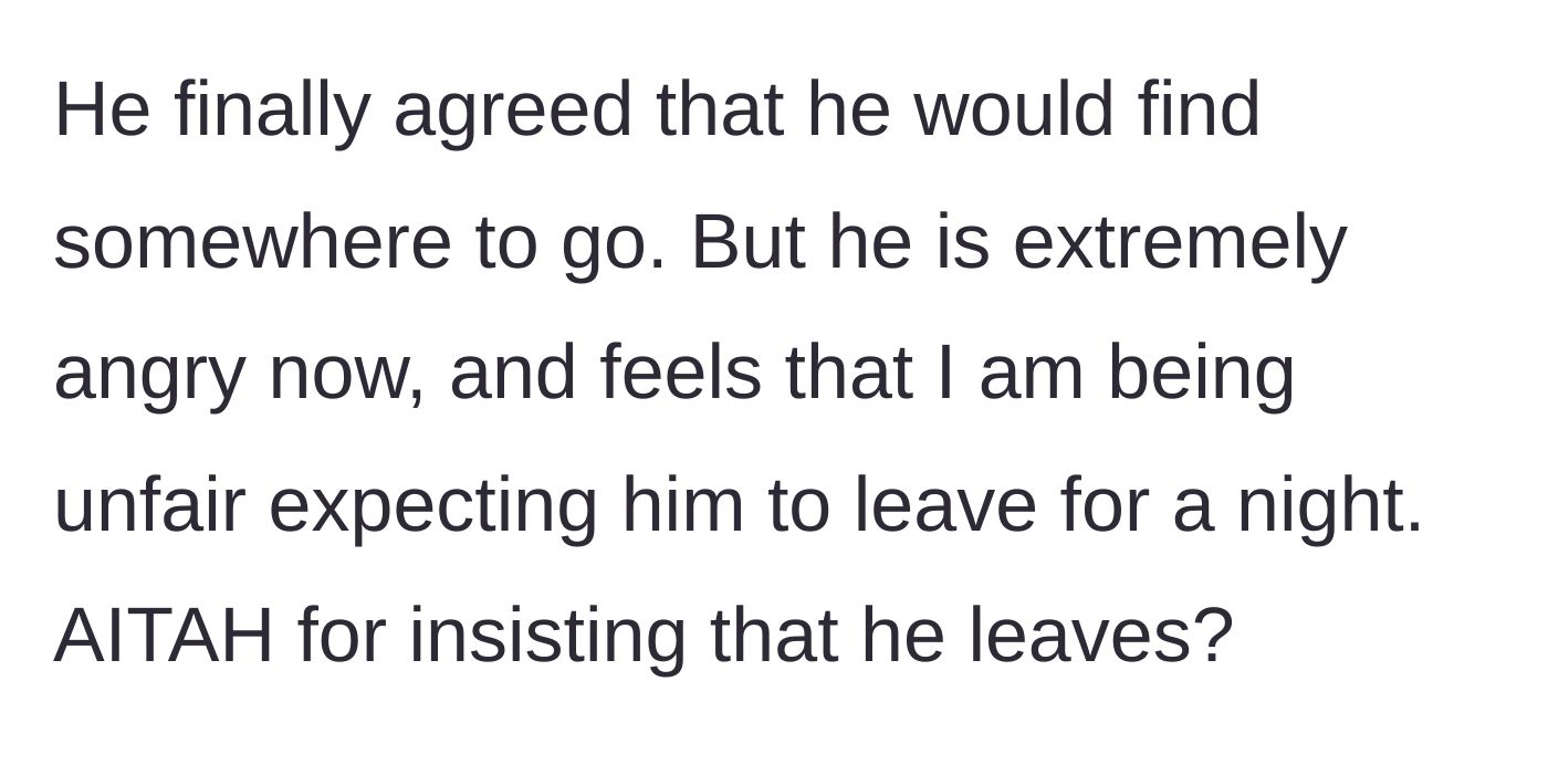 Story part 9 - The son begrudgingly agrees to leave but is extremely angry, prompting the dad to ask if he was wrong to force the issue.