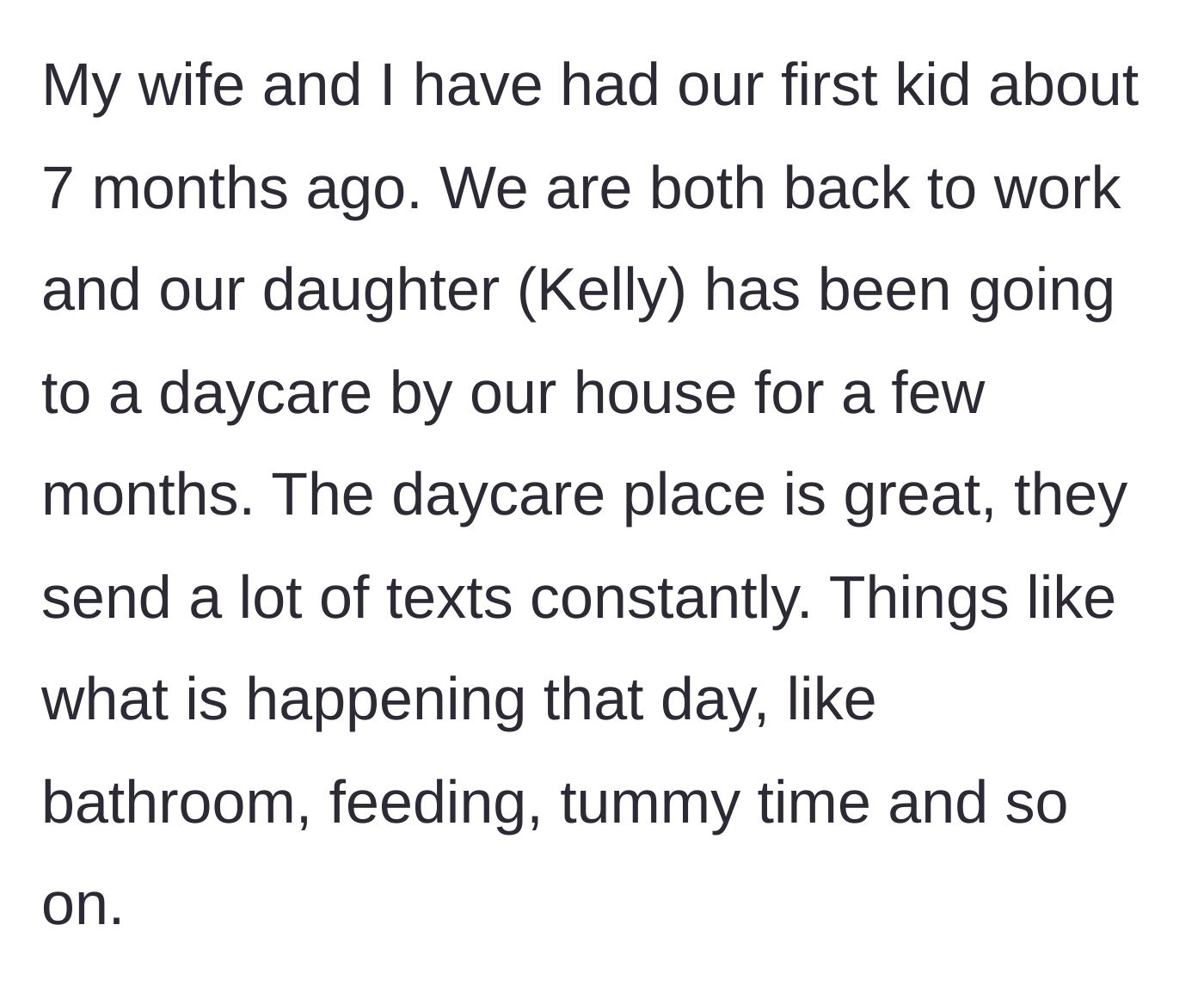 Story part 1 - Parents find a great local daycare that sends detailed updates about their 7-month-old daughter.