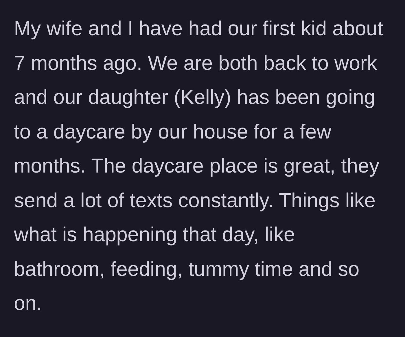 Story part 1 - Parents find a great local daycare that sends detailed updates about their 7-month-old daughter.