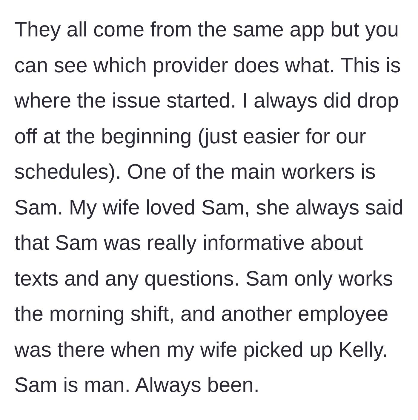 Story part 2 - The husband explains the drop-off routine and introduces Sam, a male worker the wife initially adored.