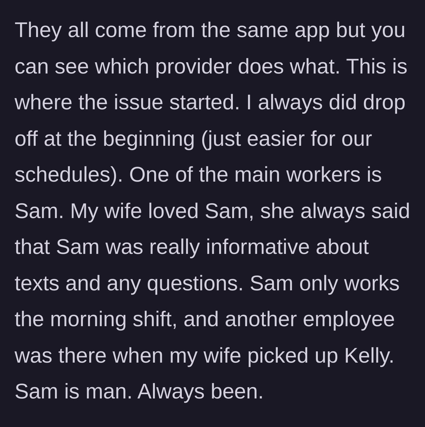 Story part 2 - The husband explains the drop-off routine and introduces Sam, a male worker the wife initially adored.
