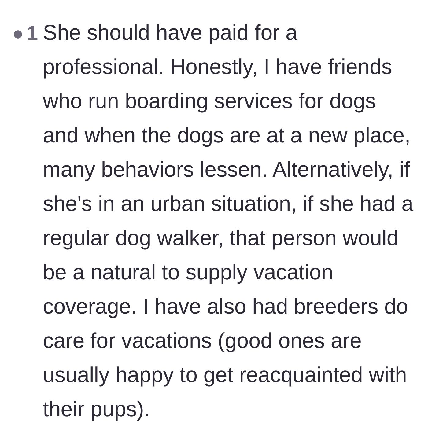 Comment thread 4 - Advice suggesting the owner should have paid for a professional dog boarder or walker instead of using a friend.