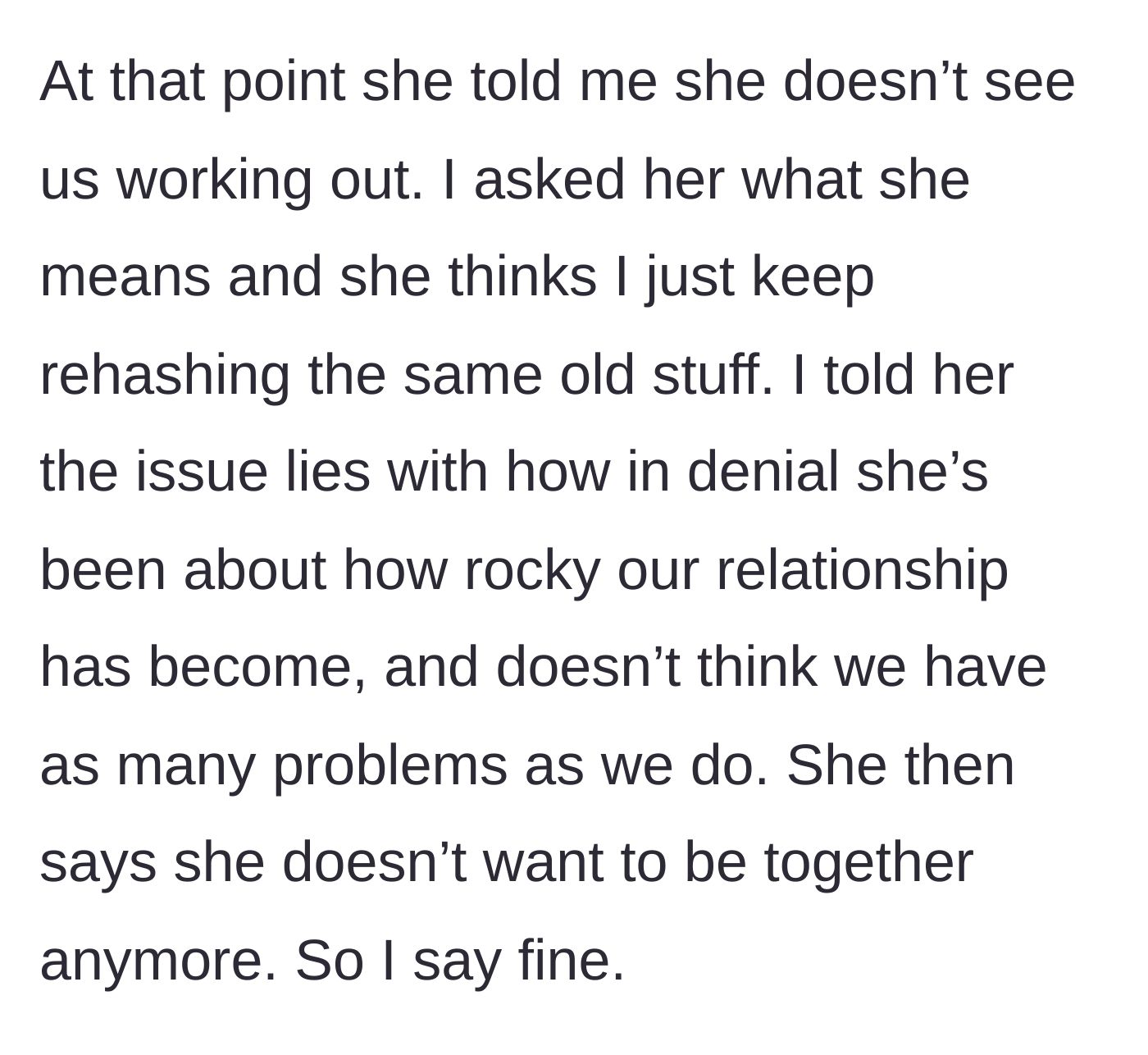 Story part 3 - The girlfriend initiates a breakup out of frustration, and the main character quietly accepts it.