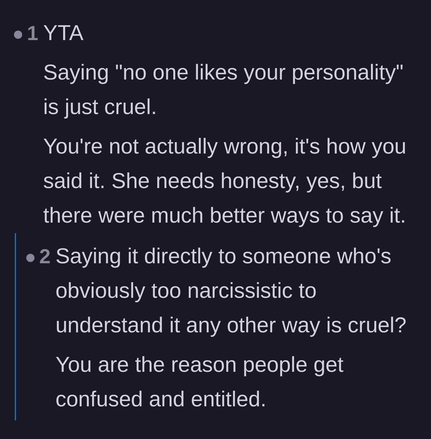 Comment thread 3 - Argument over whether the harsh delivery was unnecessarily cruel or a vital tactic for dealing with a deeply narcissistic friend.