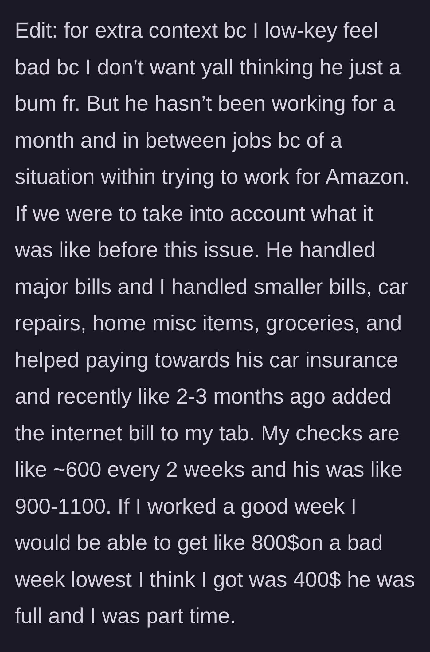 Story part 10 - Girlfriend adding context about his recent unemployment and their financial history.