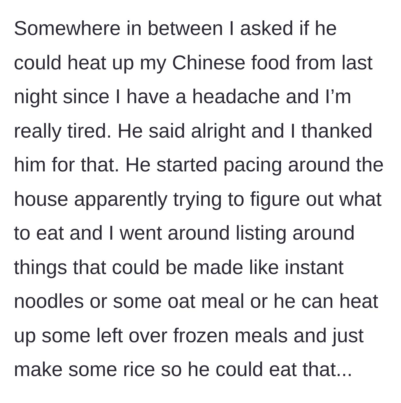 Story part 2 - Girlfriend suggesting easy meal options while her boyfriend aimlessly paces the kitchen.