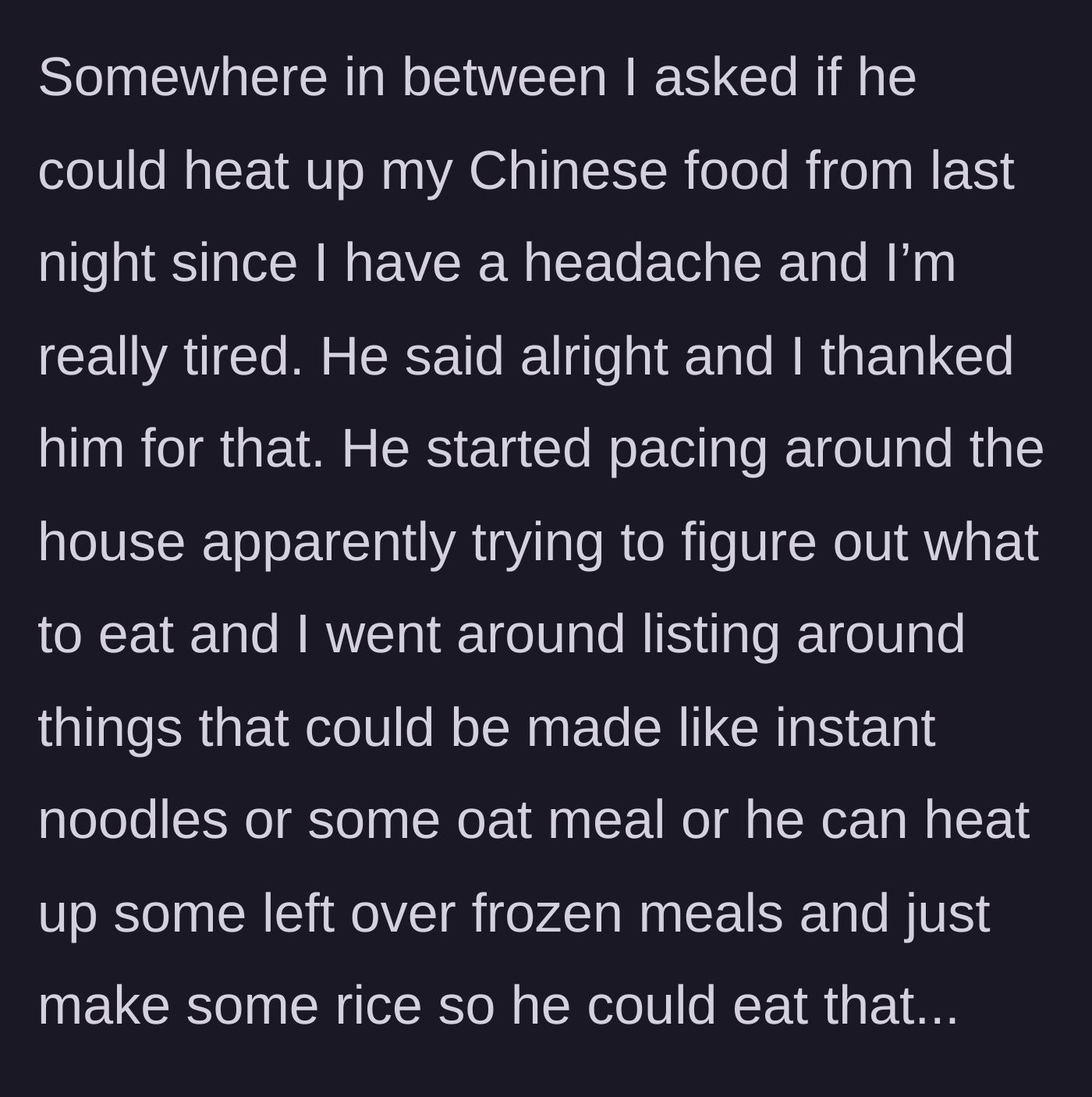 Story part 2 - Girlfriend suggesting easy meal options while her boyfriend aimlessly paces the kitchen.
