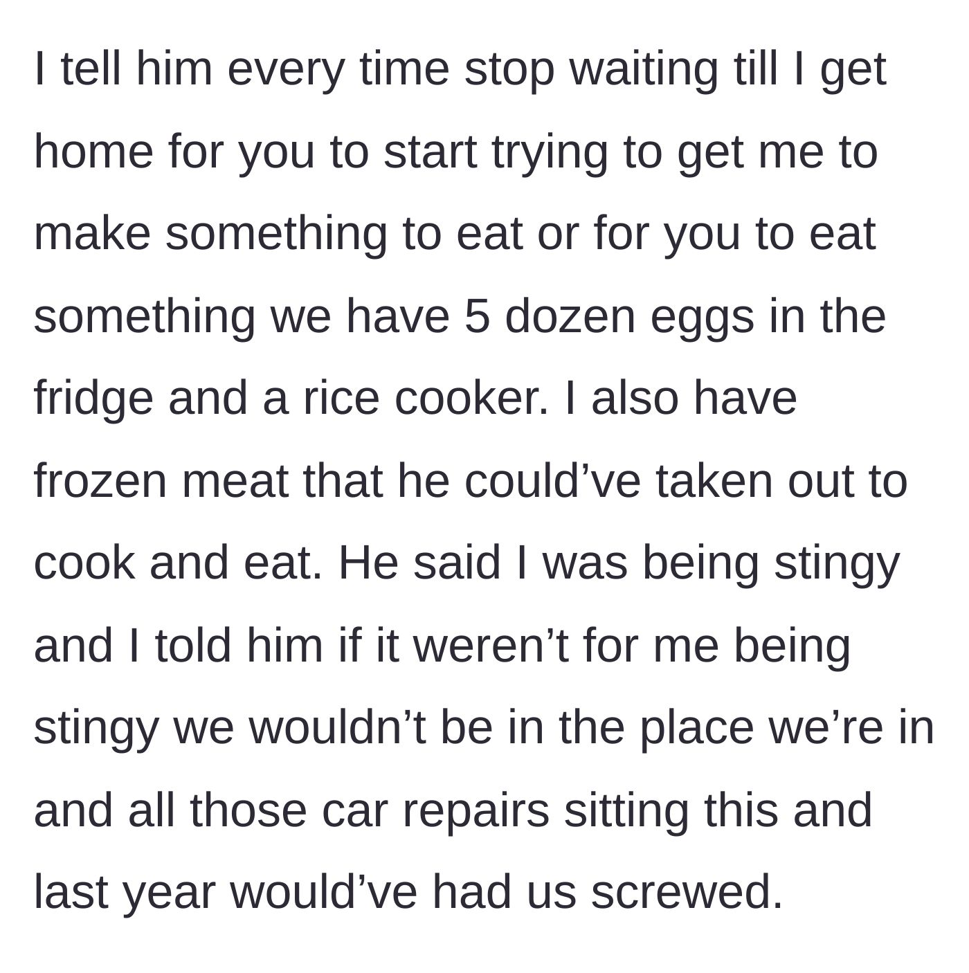 Story part 5 - Girlfriend reminding him about the groceries they have and the car repairs she paid for.