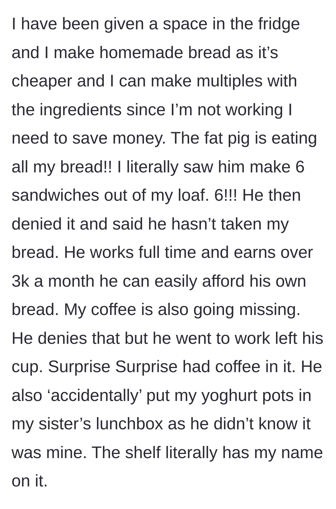 Story part 3 - Stepdad eats her homemade bread, steals her coffee, and deliberately hides her yogurt.