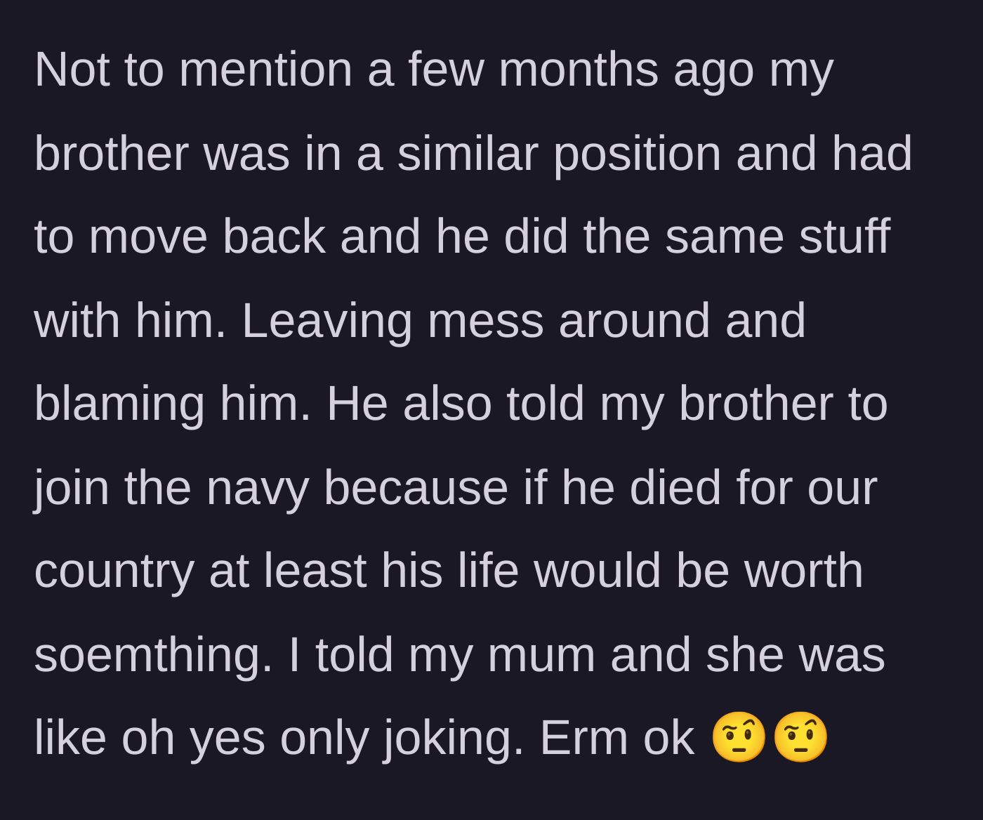 Story part 6 - Stepdad is revealed to have previously bullied the brother, making horrific comments about joining the military.