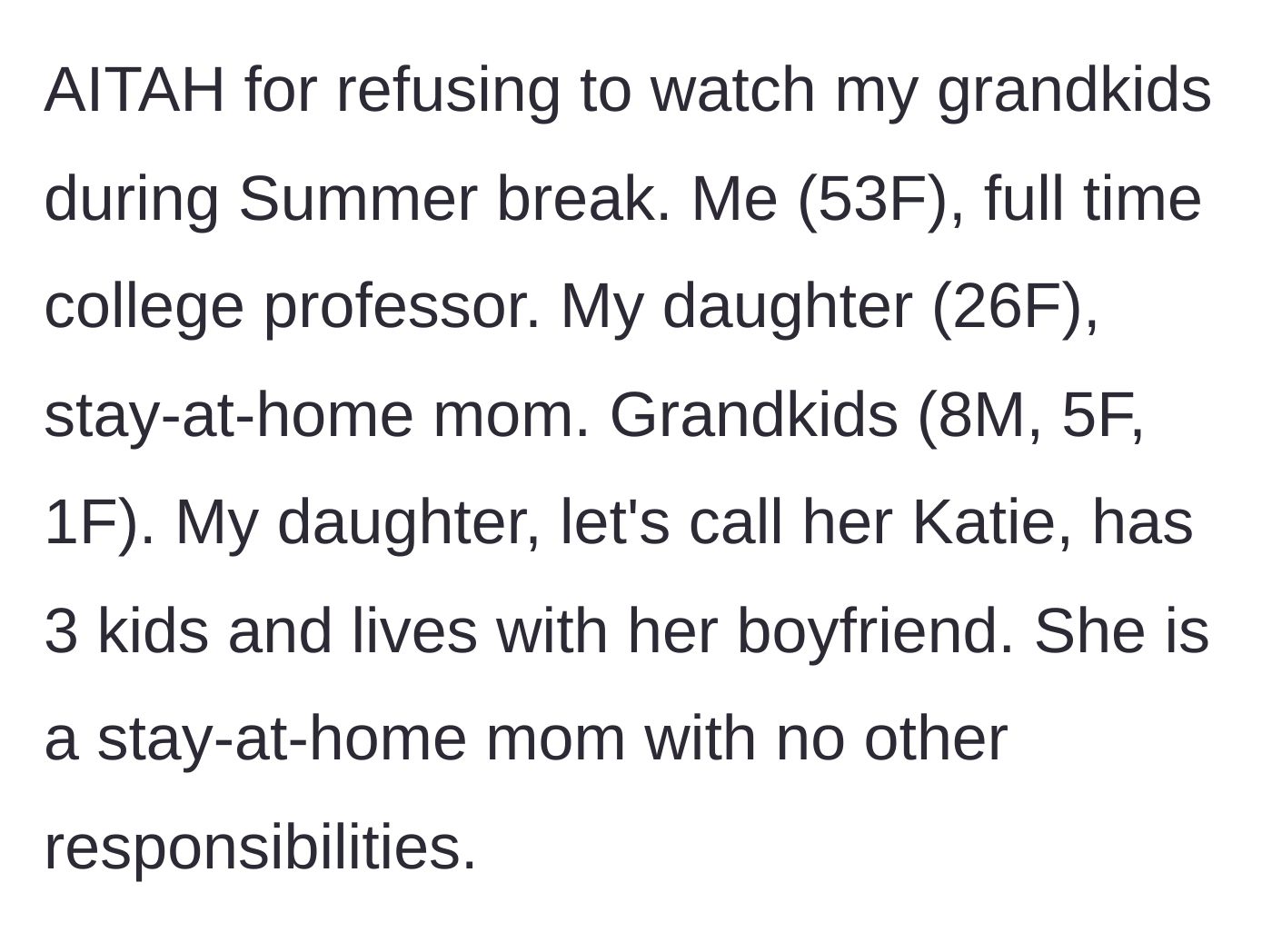 Story part 1 - A 53-year-old professor introduces her 26-year-old stay-at-home daughter and three young grandkids.