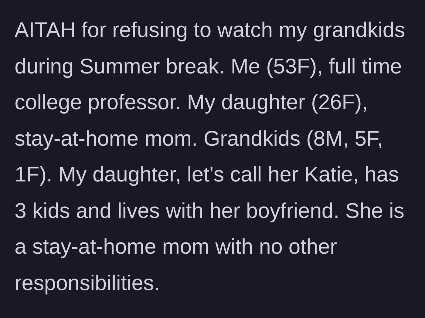 Story part 1 - A 53-year-old professor introduces her 26-year-old stay-at-home daughter and three young grandkids.