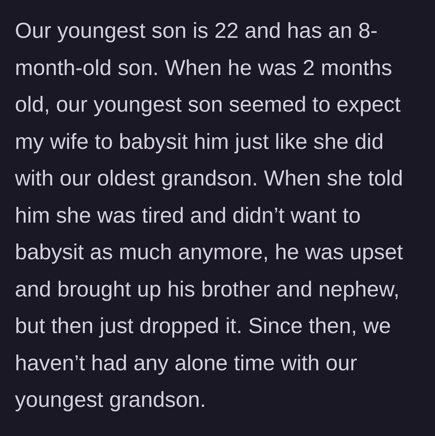 Story part 2 - The younger son expects the exact same full-time babysitting arrangement for his new baby, but the grandmother declines because she is exhausted.