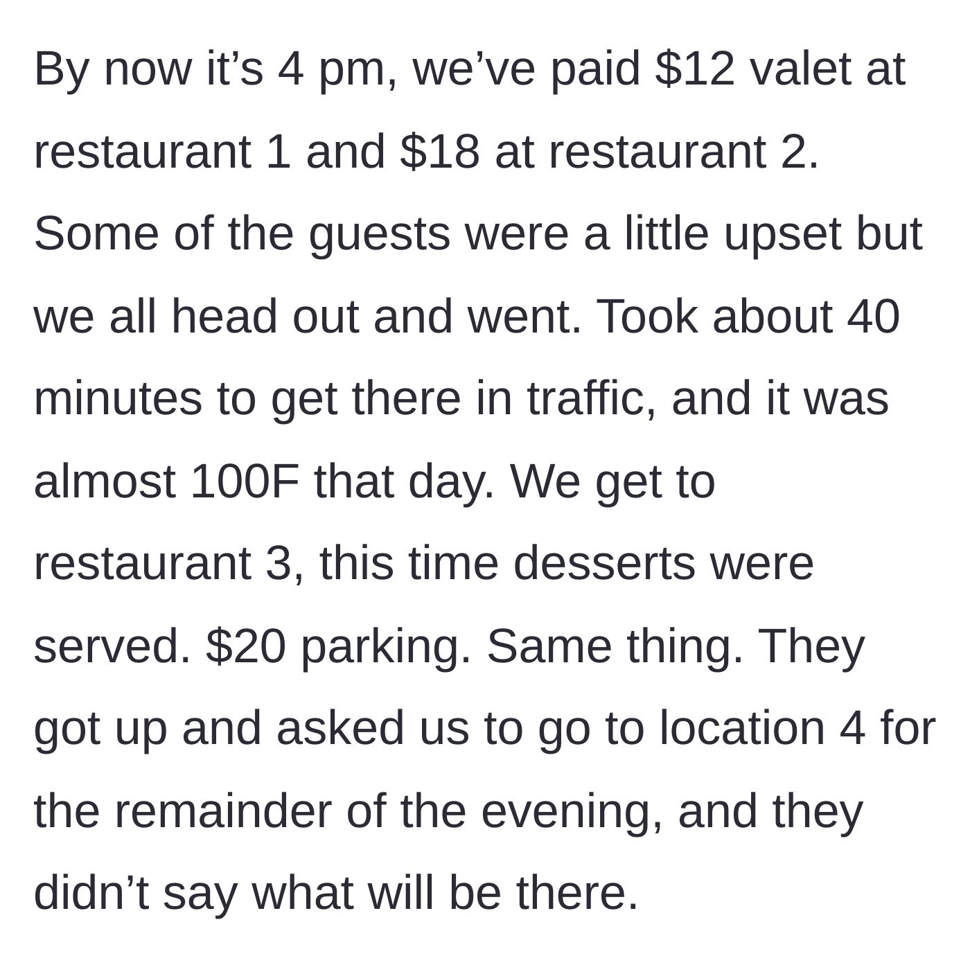 Story part 3 - Sweaty guests pay three rounds of valet parking in 100-degree heat, only to be sent to a mysterious fourth location.