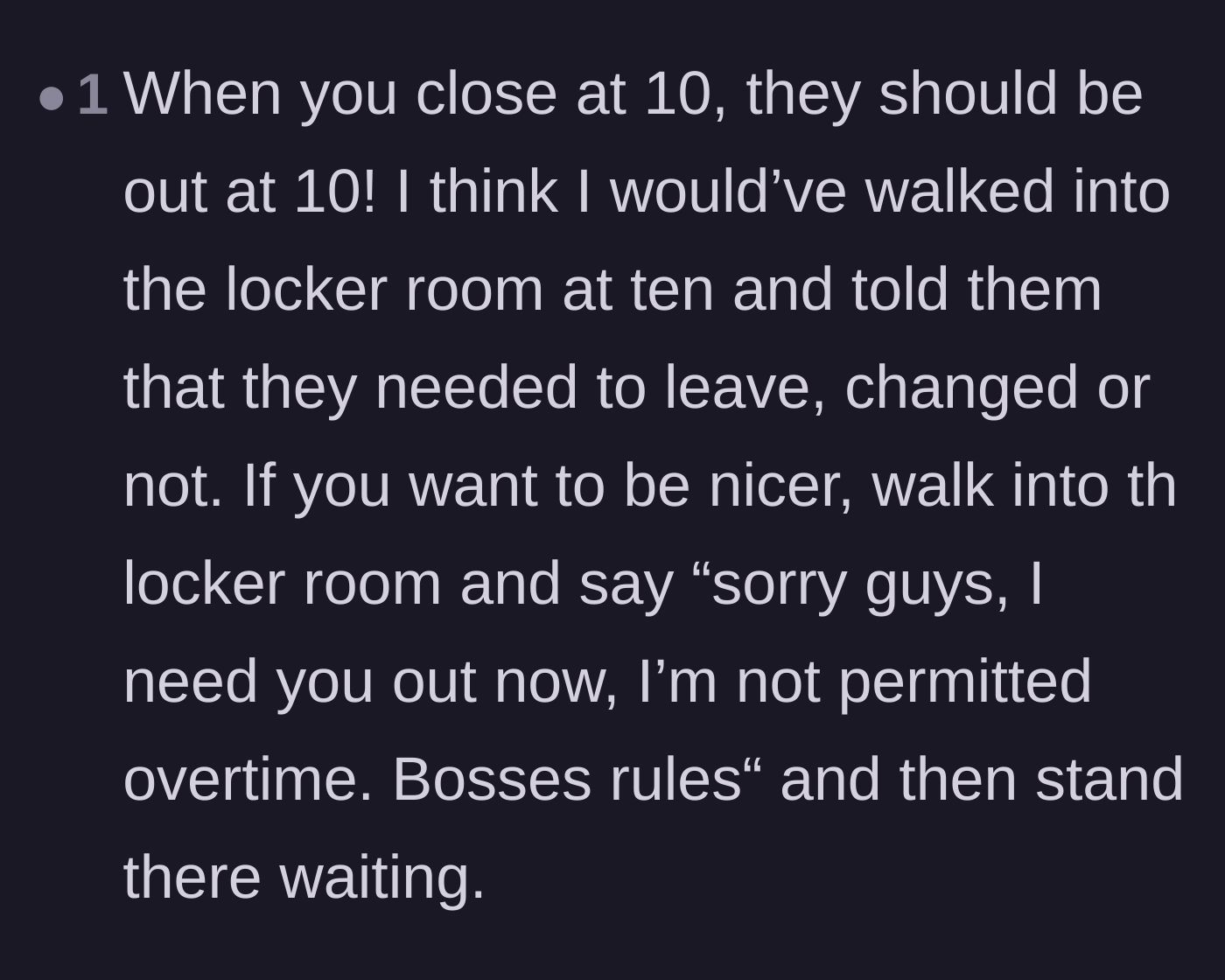 Thread suggesting the worker should have walked into the locker room at exactly 10 PM and blamed corporate overtime rules.