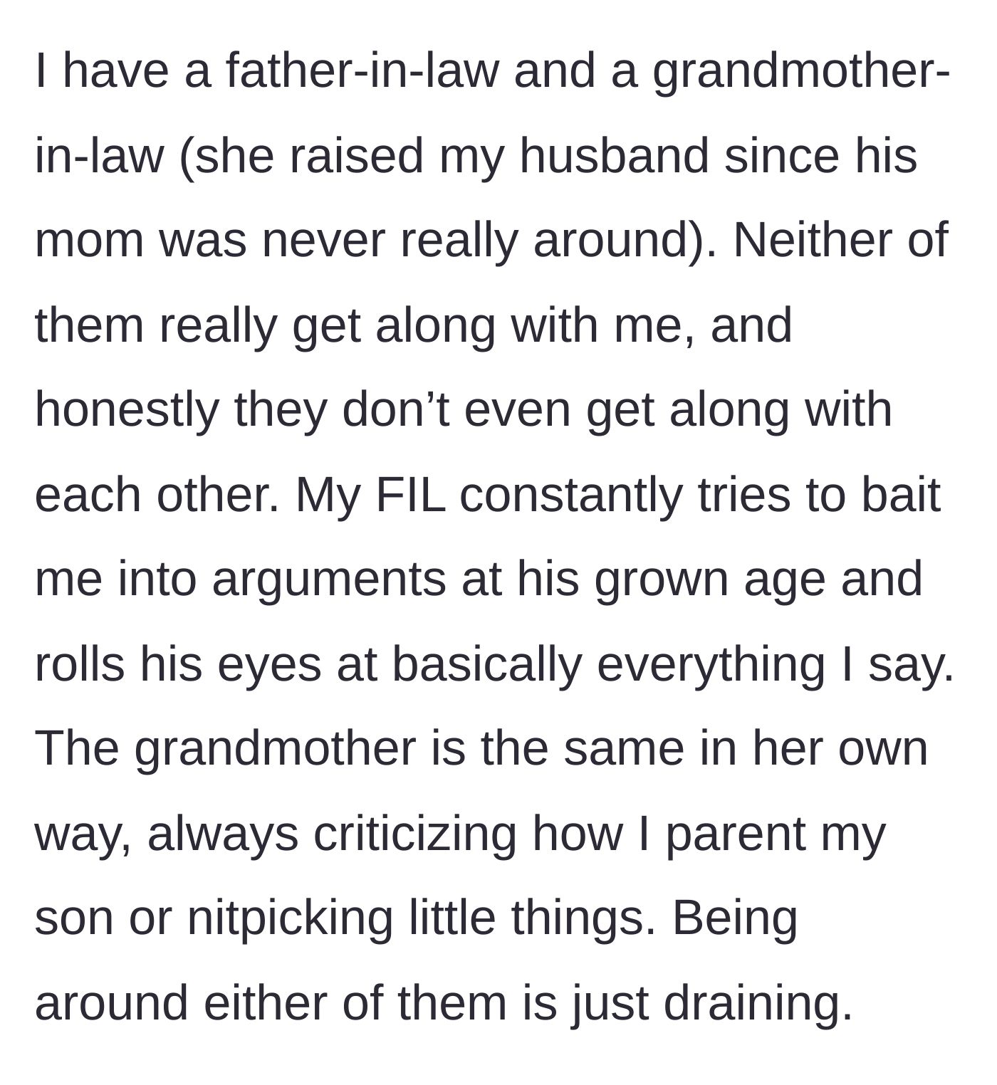 Story part 1 - The main character describes the toxic dynamic with a father-in-law and grandmother-in-law who constantly criticize and bait arguments.