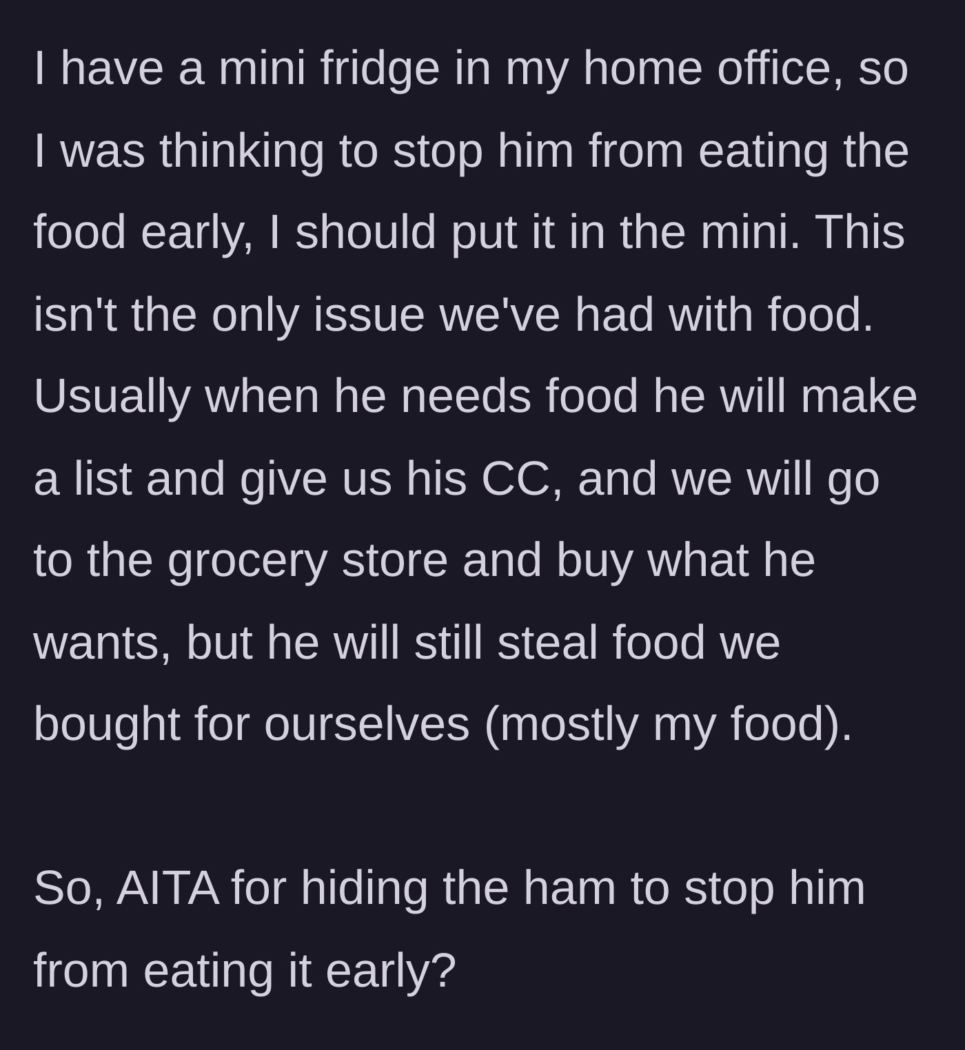 Story part 4 - The host considers hiding the ham in her office mini-fridge because the brother-in-law continues to steal her food despite having his own groceries.