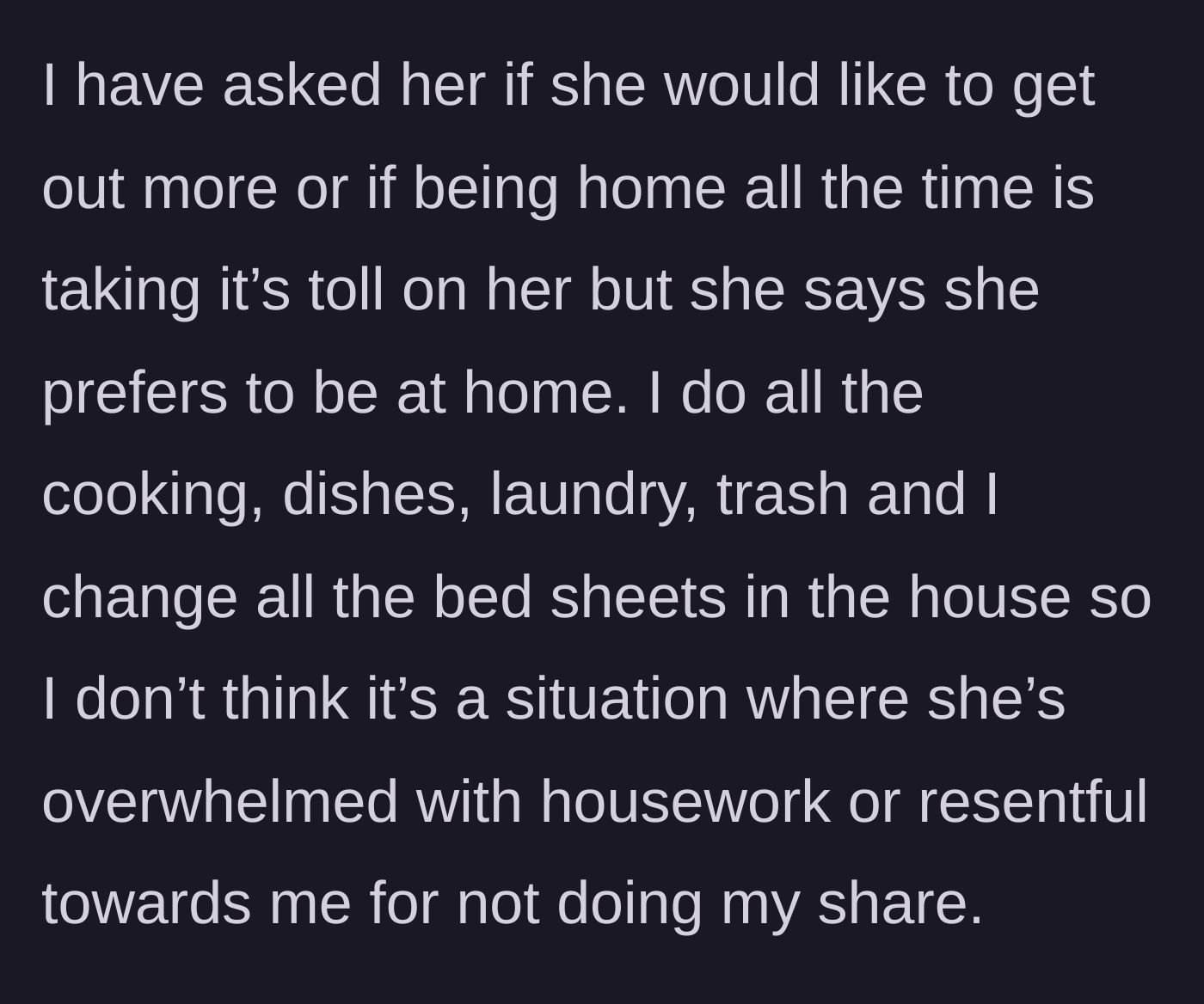 Story part 3 - The husband explains his attempts to check on her mental health and lists his comprehensive share of household chores.