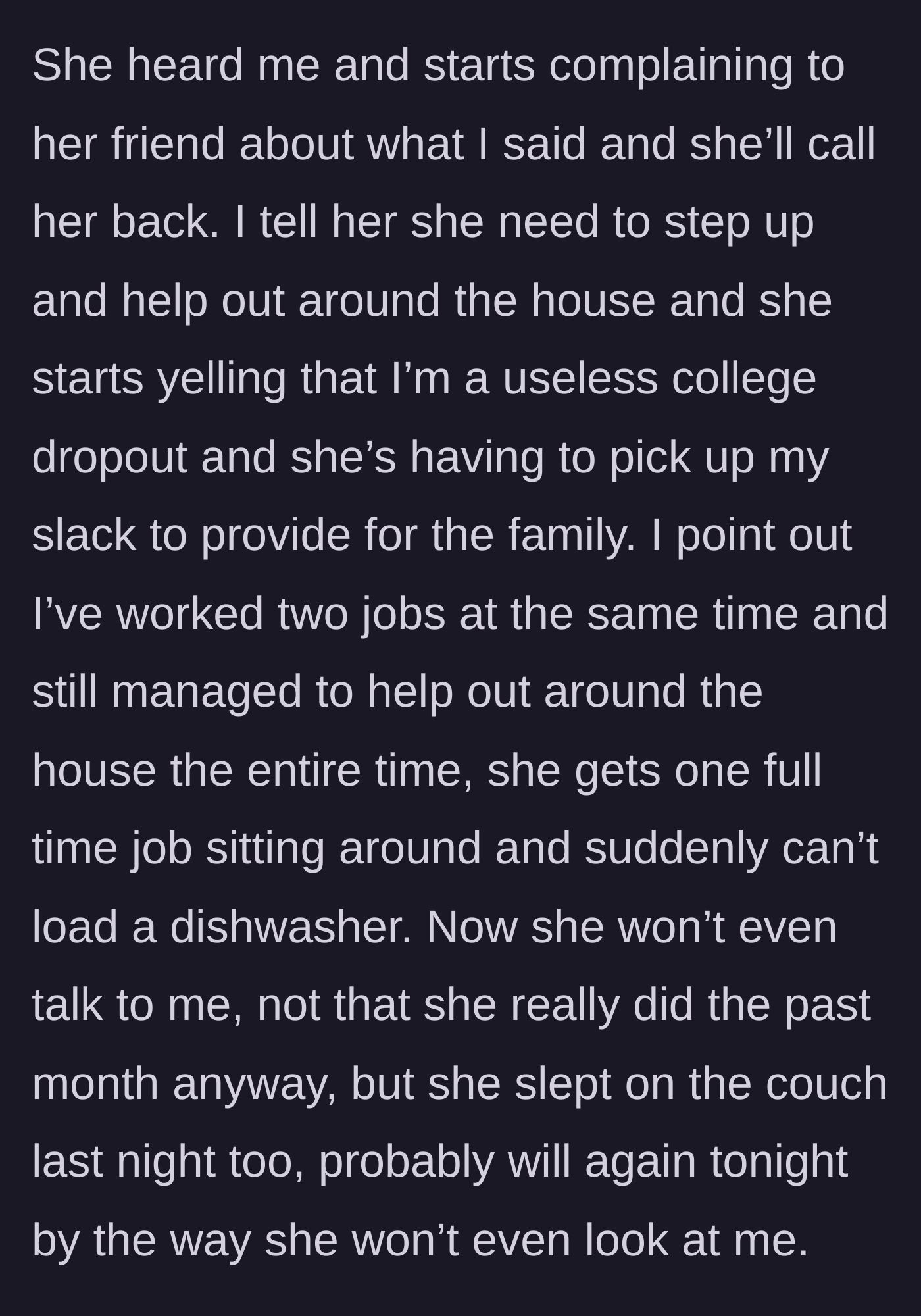 Story part 4 - Wife insults her husband's education and gives him the silent treatment after being called out on her laziness.